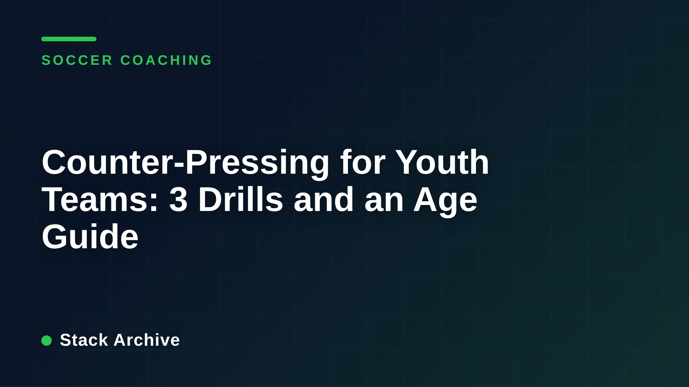 Counter-Pressing for Youth Teams: 3 Drills and an Age Guide