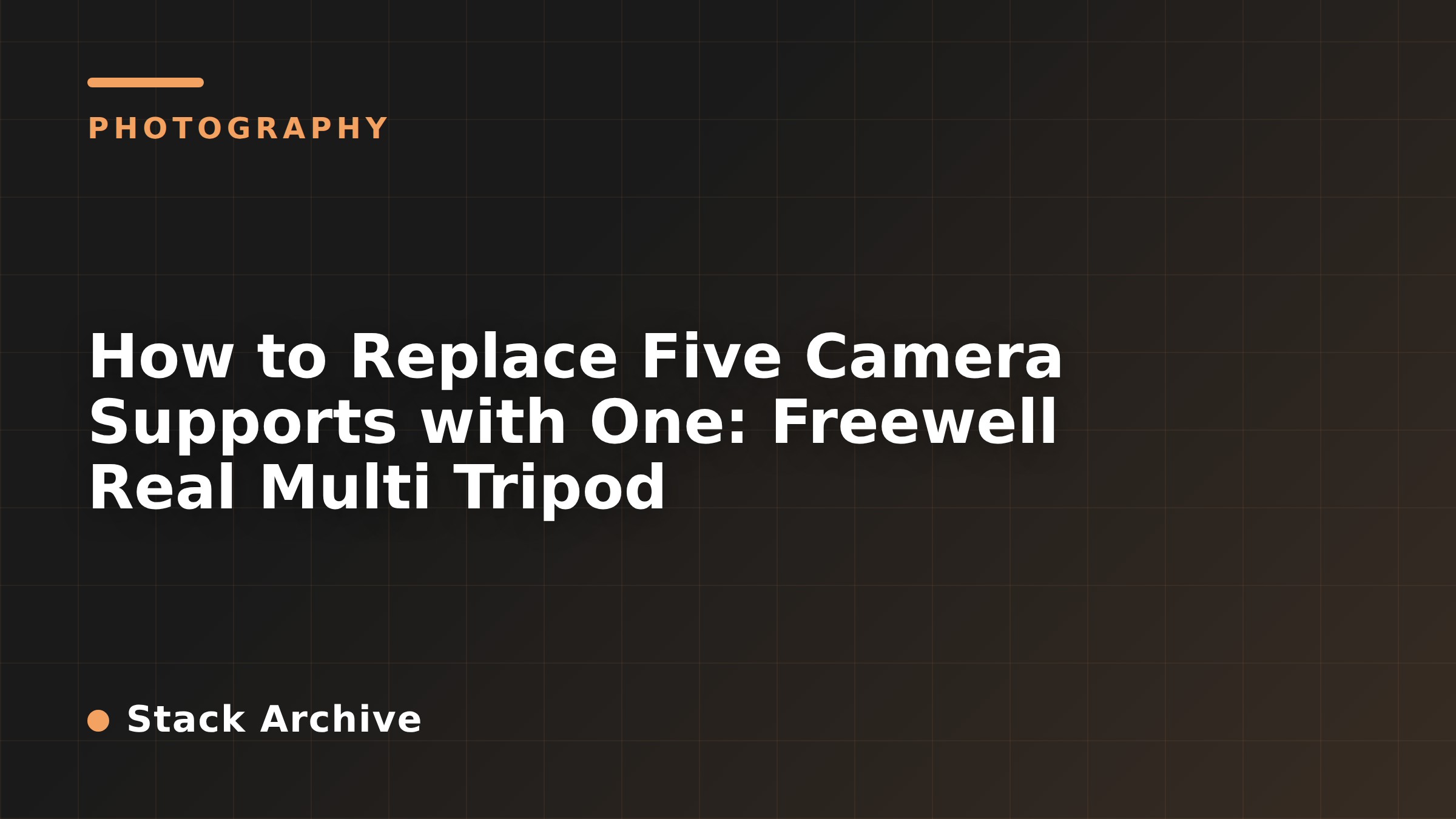 How to Replace Five Camera Supports with One: Freewell Real Multi Tripod