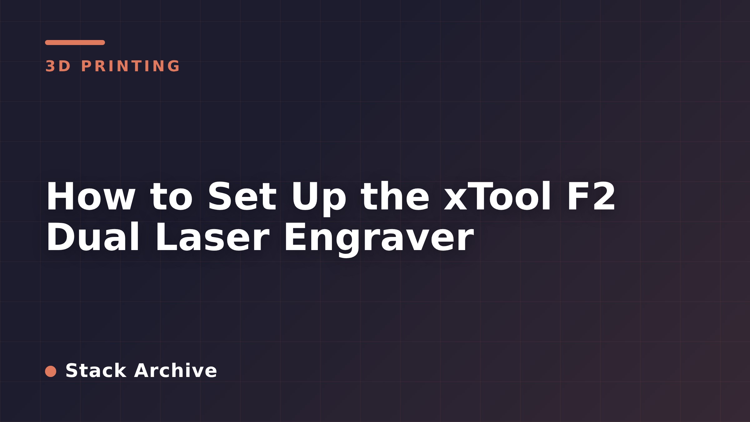 How to Set Up the xTool F2 Dual Laser Engraver