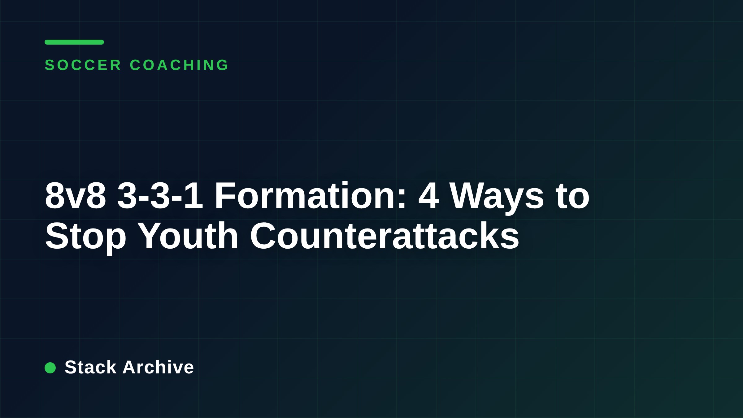 8v8 3-3-1 Formation: 4 Ways to Stop Youth Counterattacks