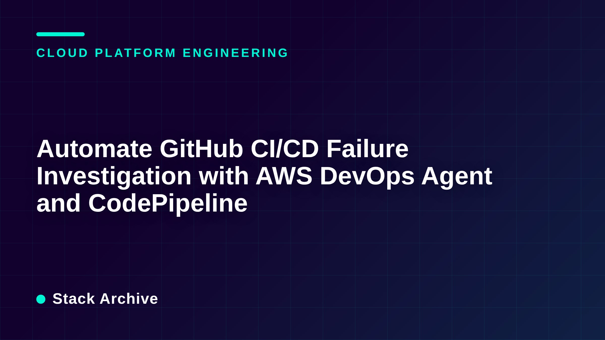 Automate GitHub CI/CD Failure Investigation with AWS DevOps Agent and CodePipeline