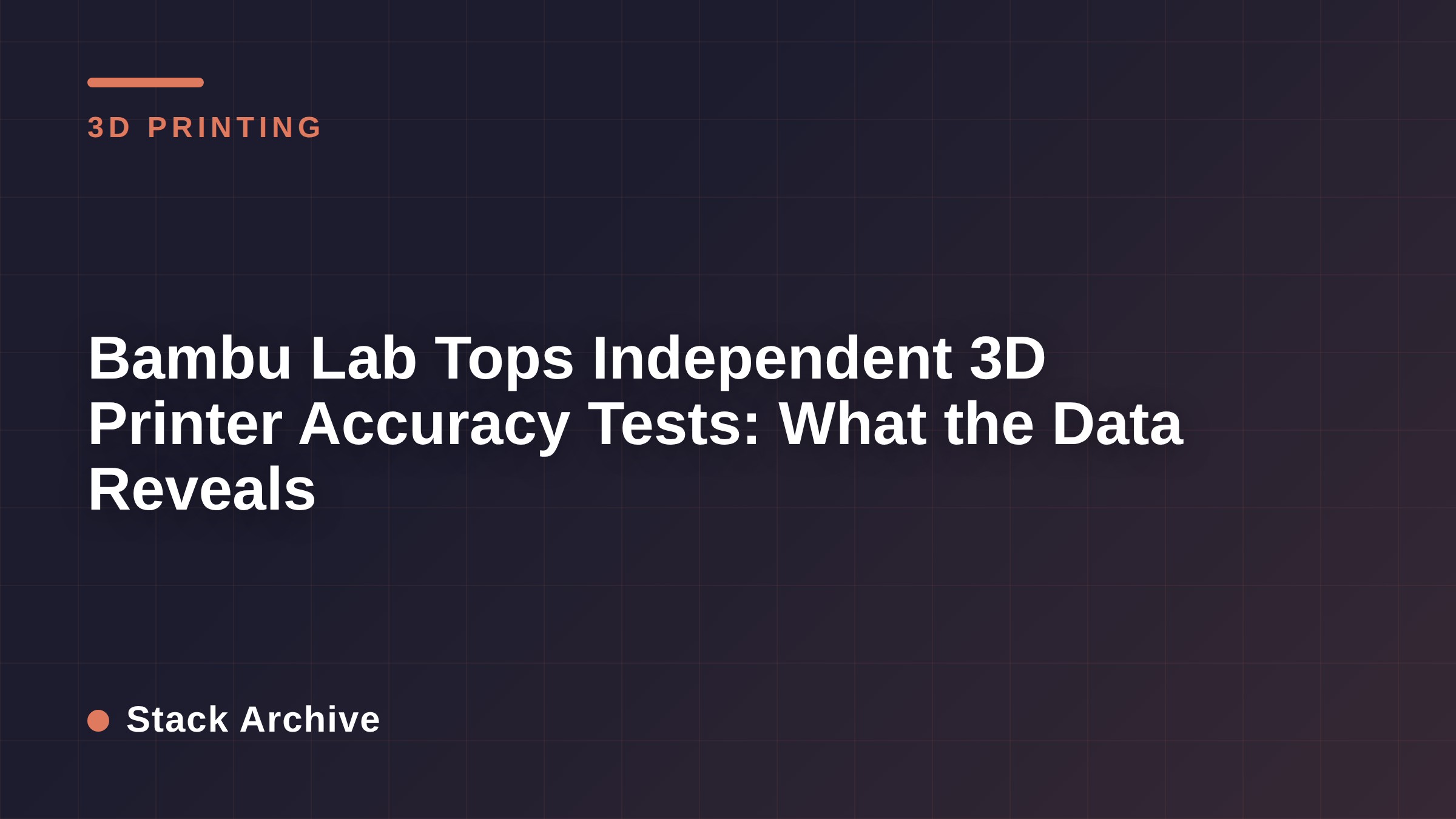 Bambu Lab Tops Independent 3D Printer Accuracy Tests: What the Data Reveals