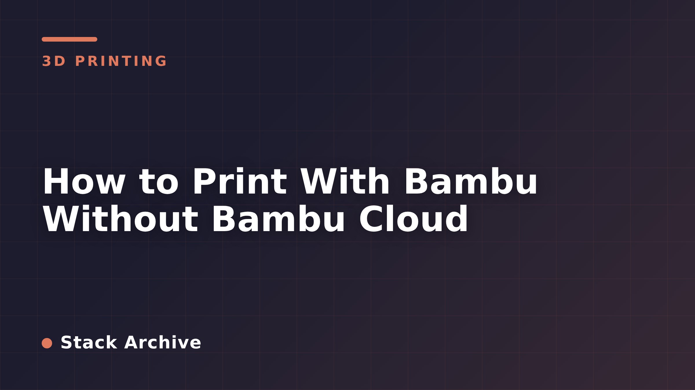 How to Print With Bambu Without Bambu Cloud