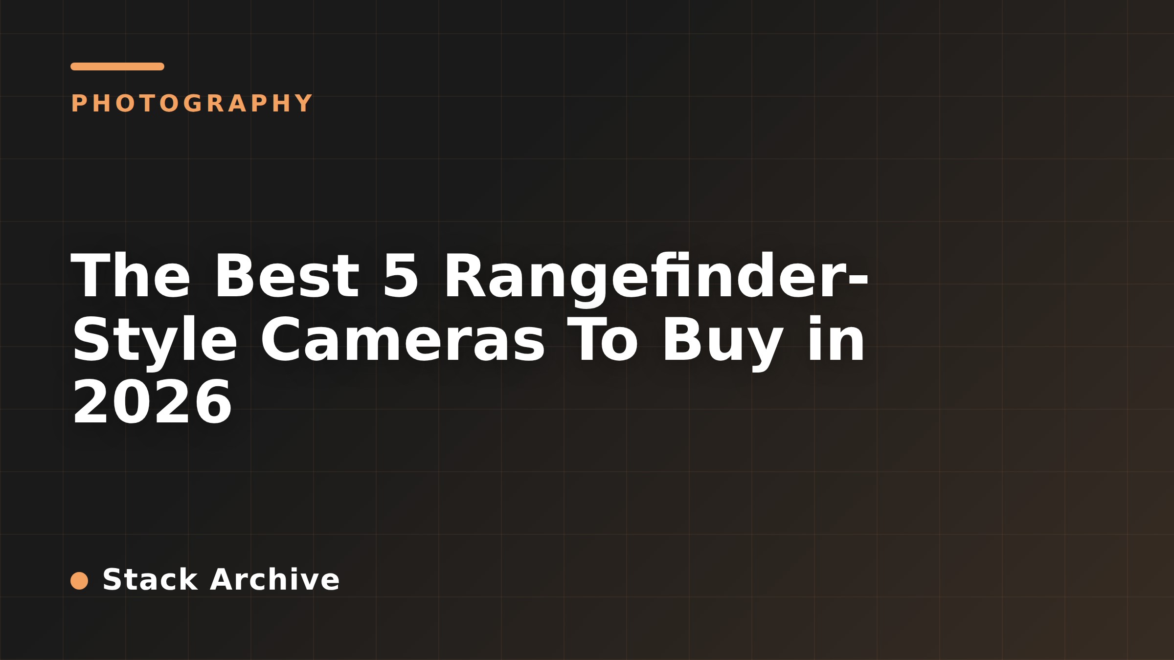 The Best 5 Rangefinder-Style Cameras To Buy in 2026