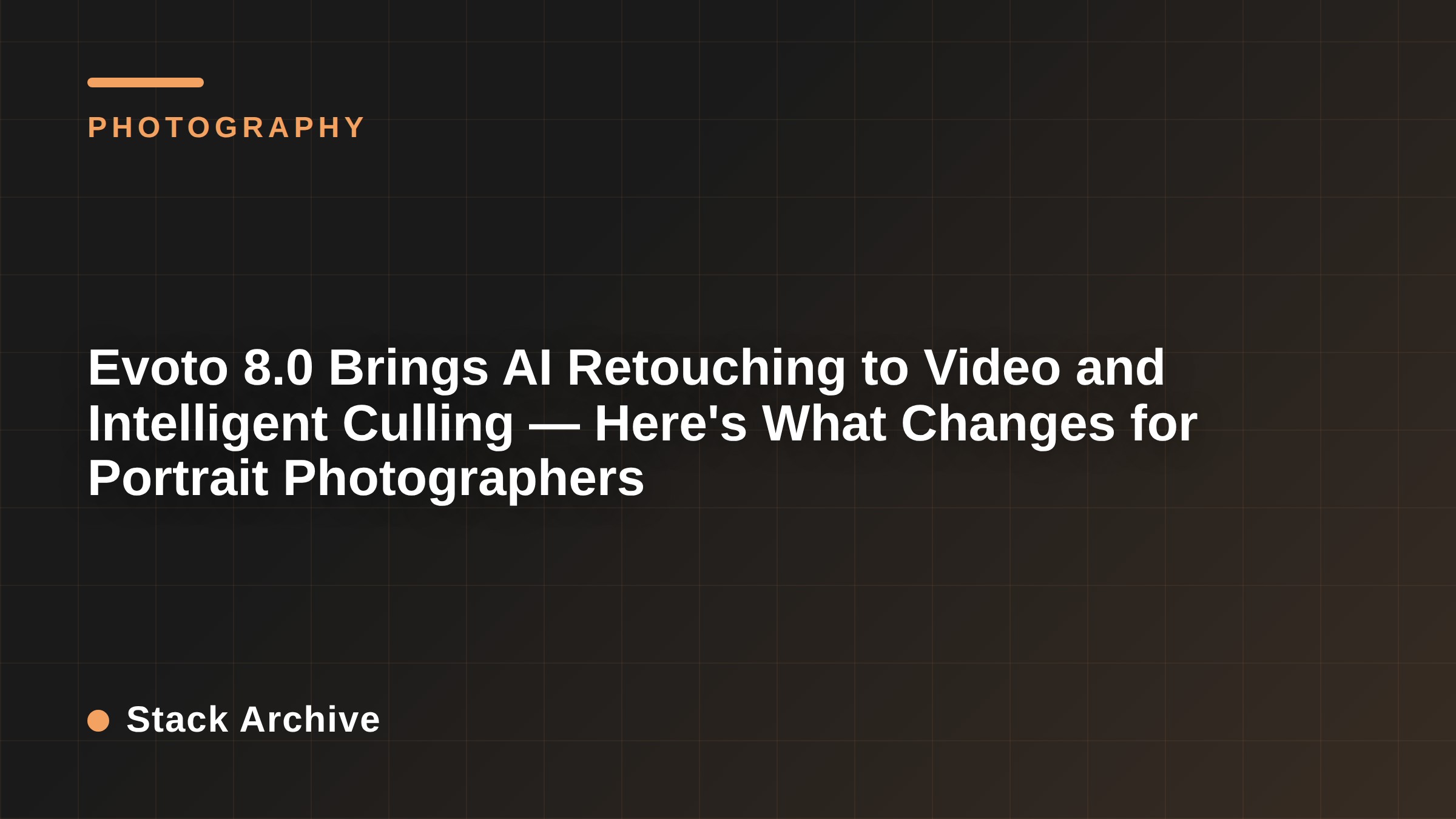 Evoto 8.0 Brings AI Retouching to Video and Intelligent Culling — Here's What Changes for Portrait Photographers