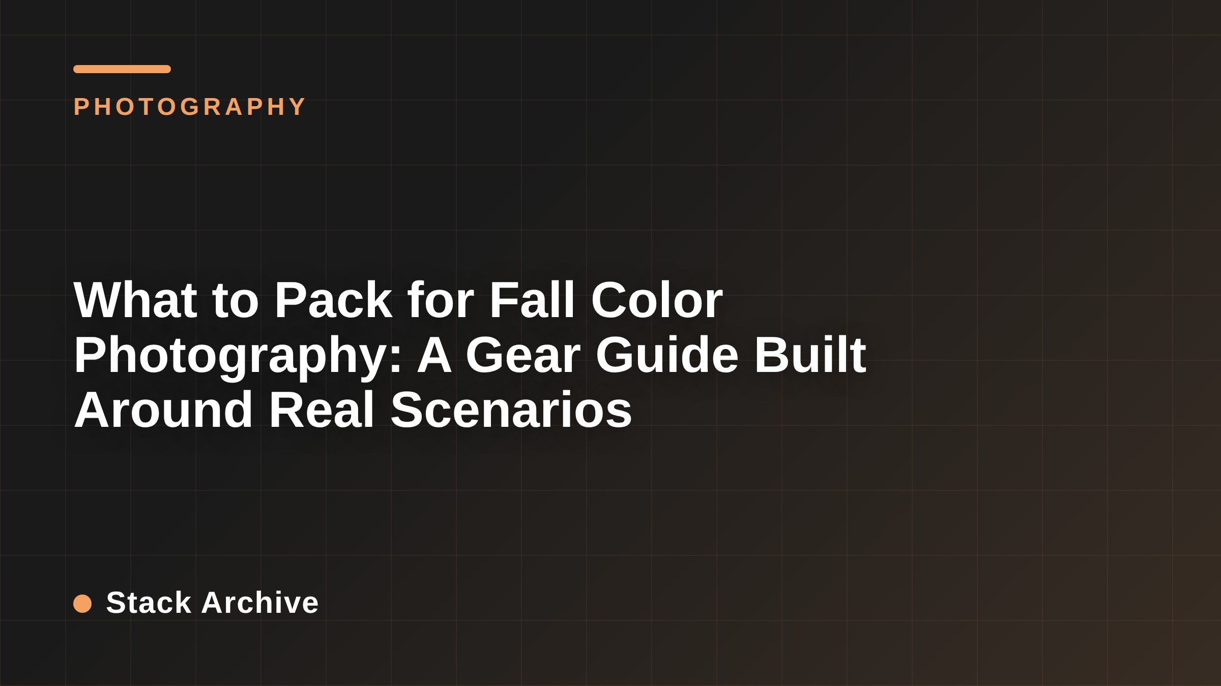 What to Pack for Fall Color Photography: A Gear Guide Built Around Real Scenarios