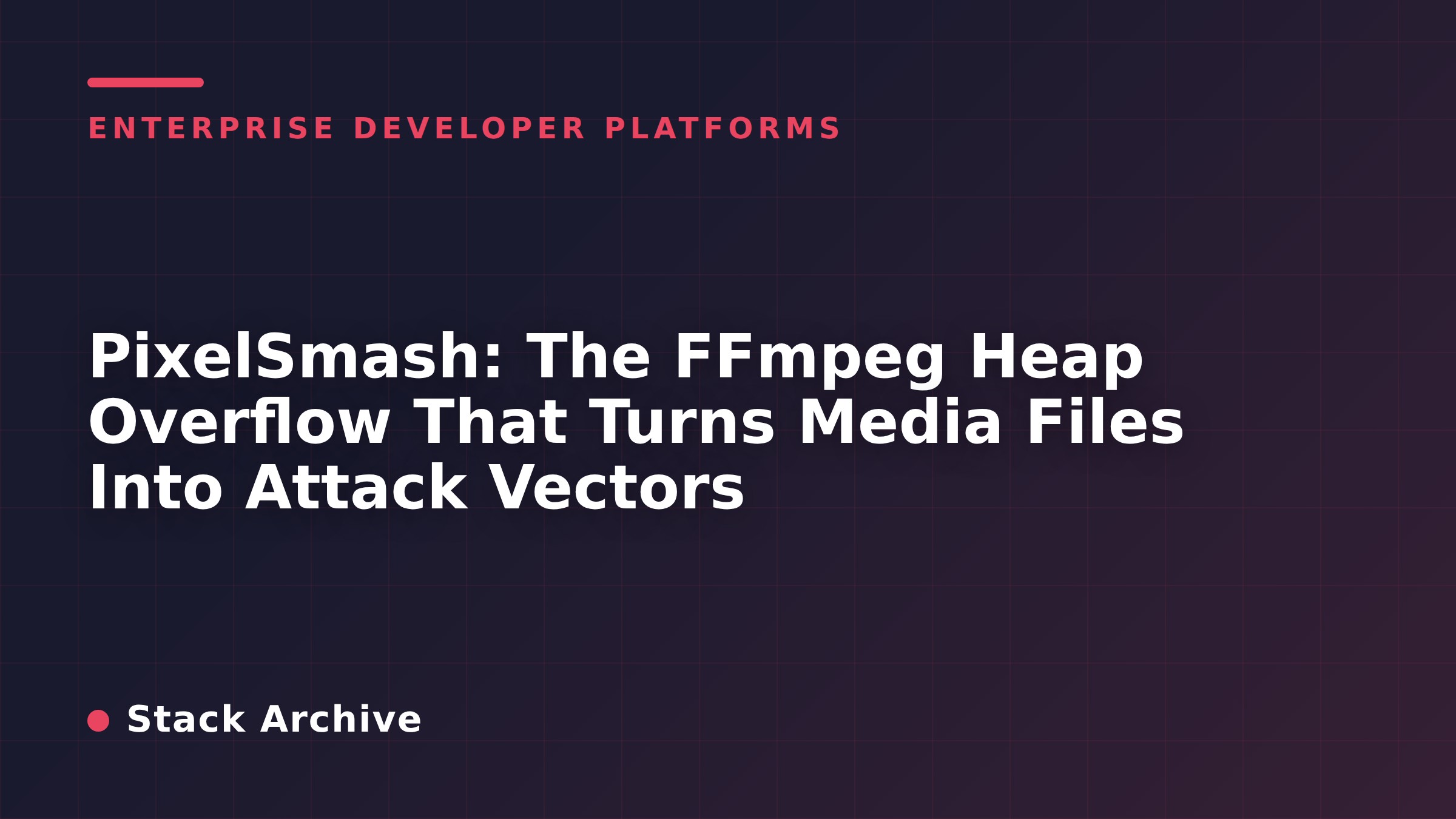 PixelSmash: The FFmpeg Heap Overflow That Turns Media Files Into Attack Vectors