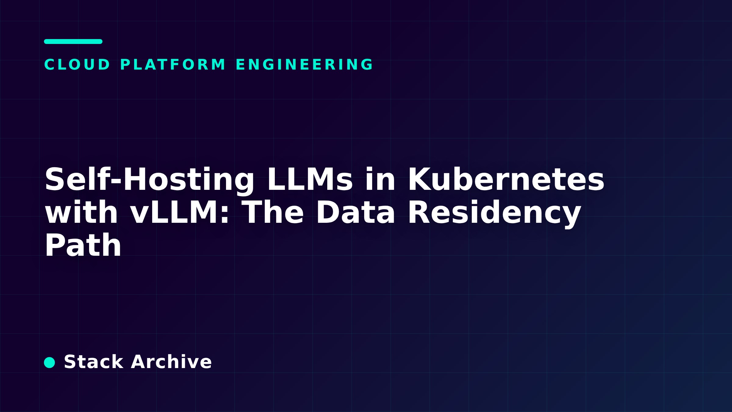 Self-Hosting LLMs in Kubernetes with vLLM: The Data Residency Path