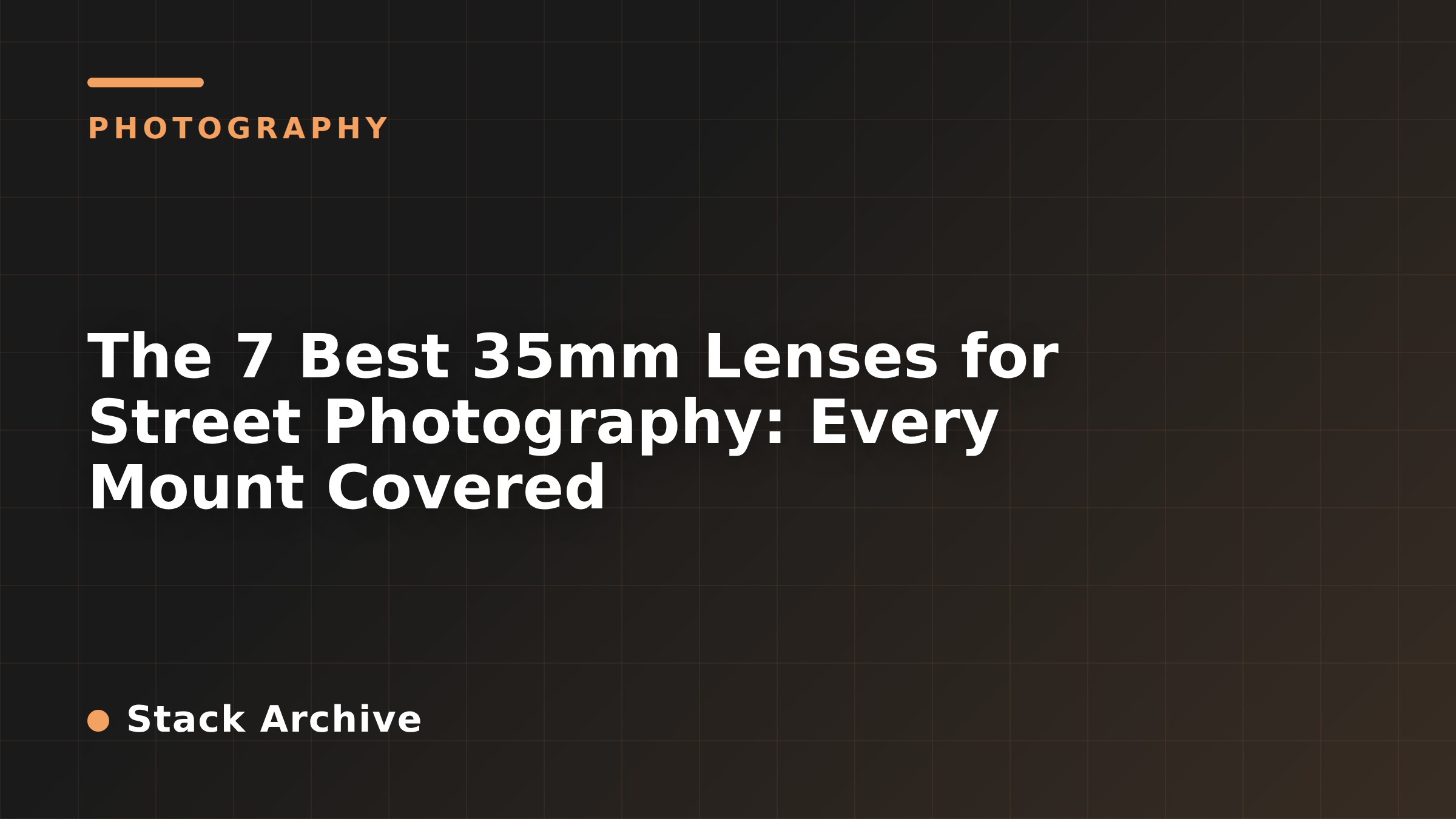 The 7 Best 35mm Lenses for Street Photography: Every Mount Covered