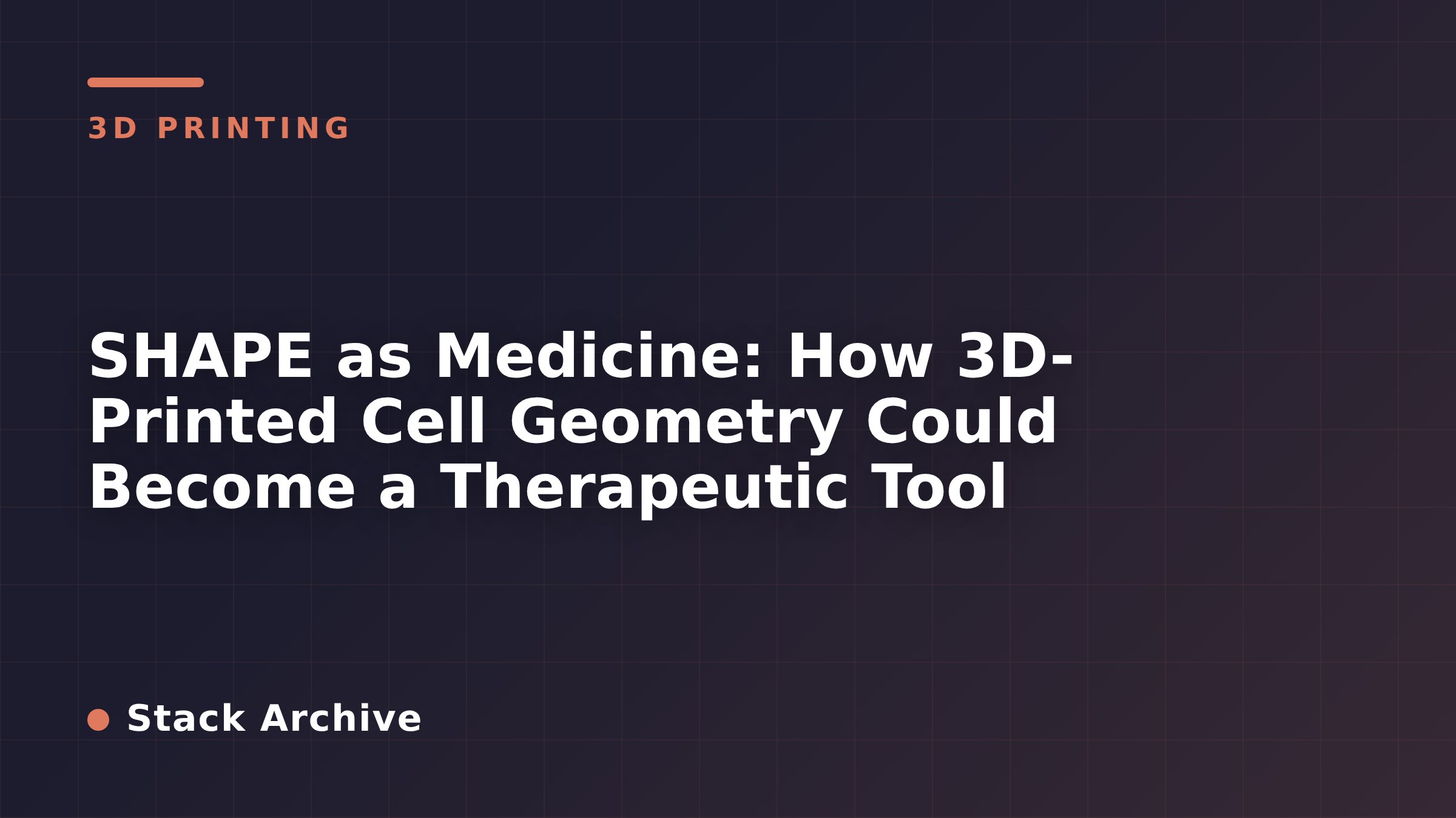 SHAPE as Medicine: How 3D-Printed Cell Geometry Could Become a Therapeutic Tool
