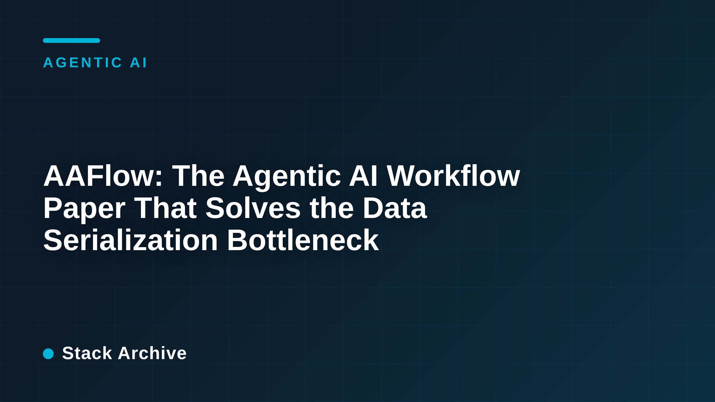 AAFlow: The Agentic AI Workflow Paper That Solves the Data Serialization Bottleneck