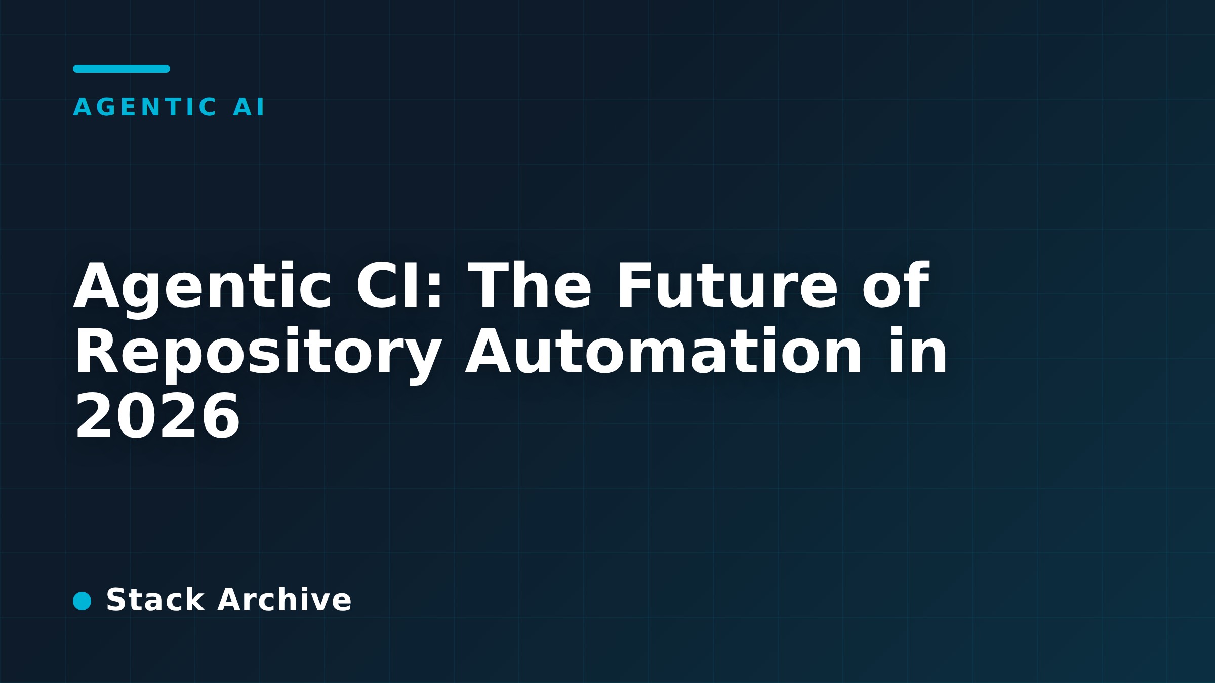 Agentic CI: The Future of Repository Automation in 2026