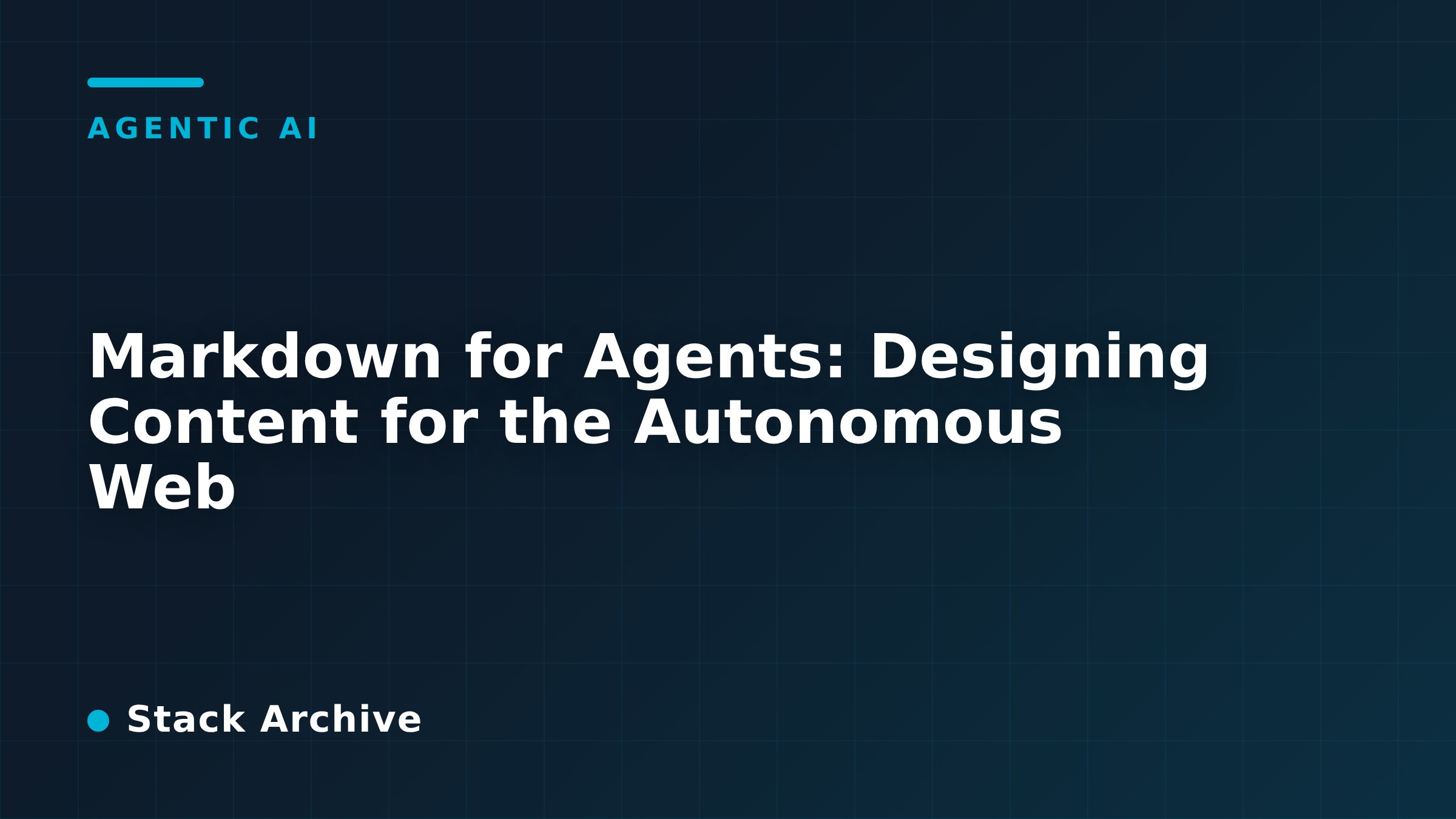 Markdown for Agents: Designing Content for the Autonomous Web
