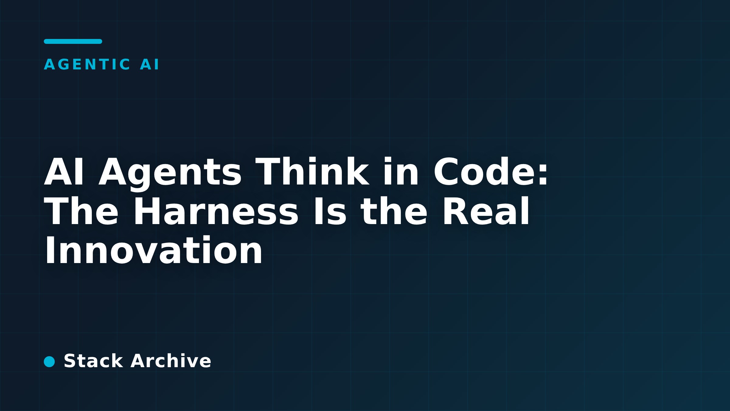 AI Agents Think in Code: The Harness Is the Real Innovation