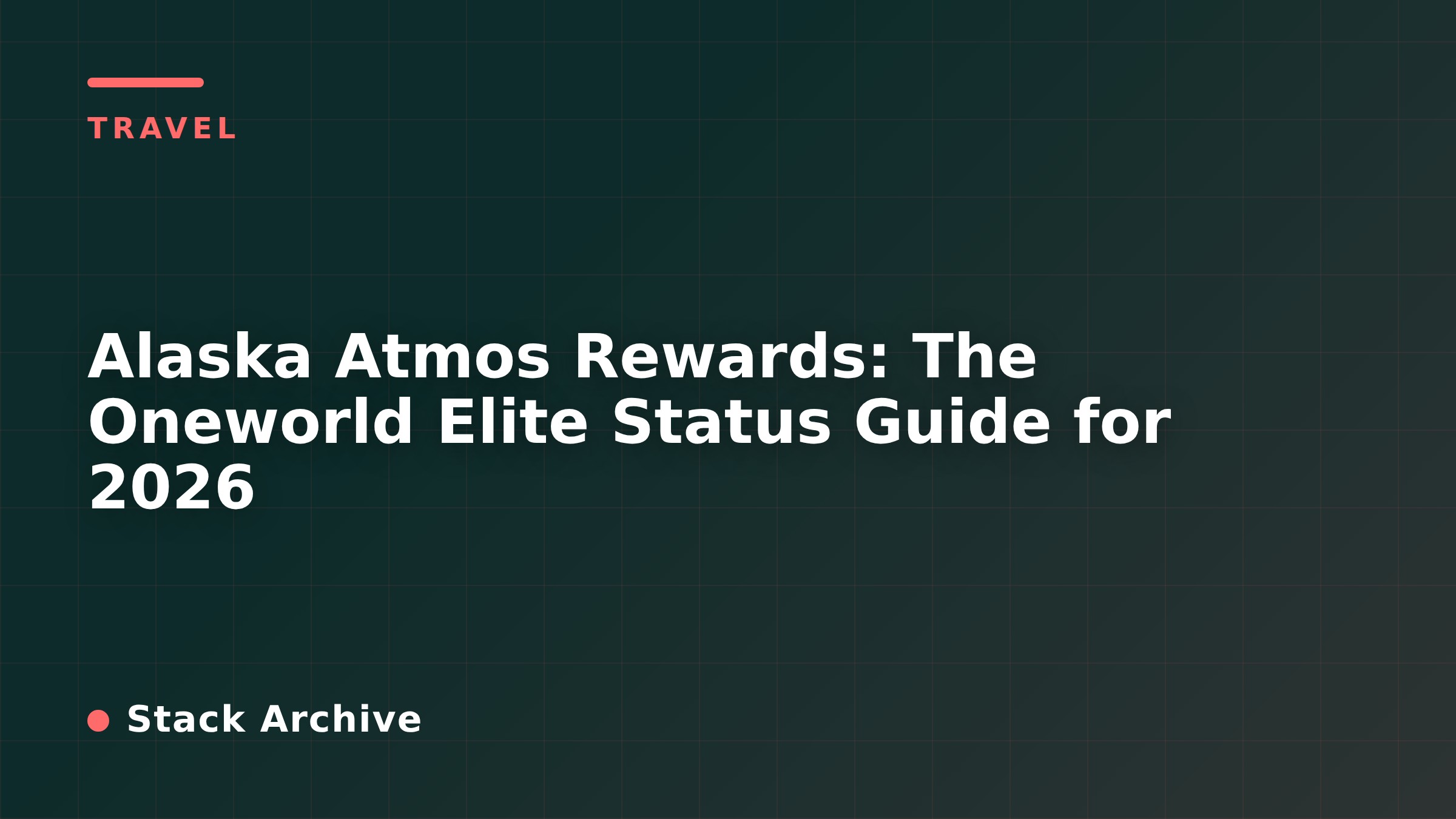Alaska Atmos Rewards: The Oneworld Elite Status Guide for 2026