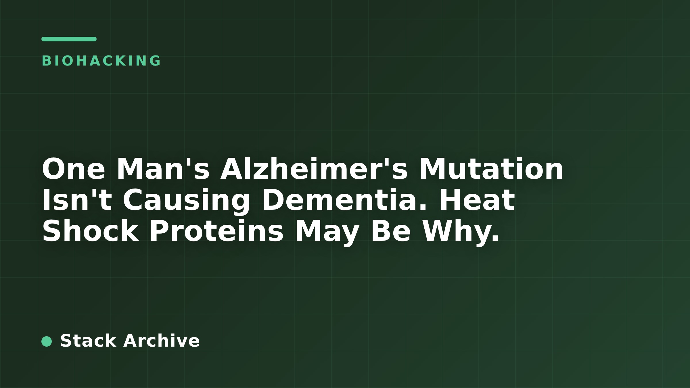 One Man's Alzheimer's Mutation Isn't Causing Dementia. Heat Shock Proteins May Be Why.