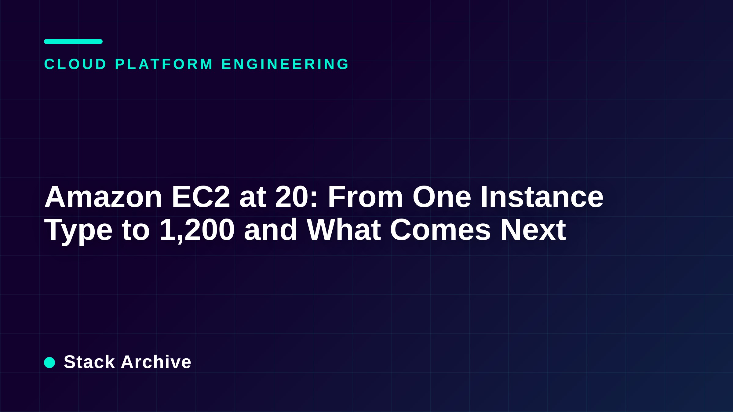 Amazon EC2 at 20: From One Instance Type to 1,200 and What Comes Next