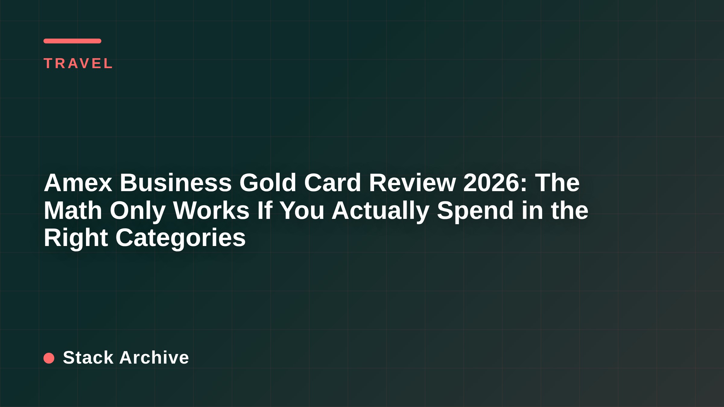Amex Business Gold Card Review 2026: The Math Only Works If You Actually Spend in the Right Categories