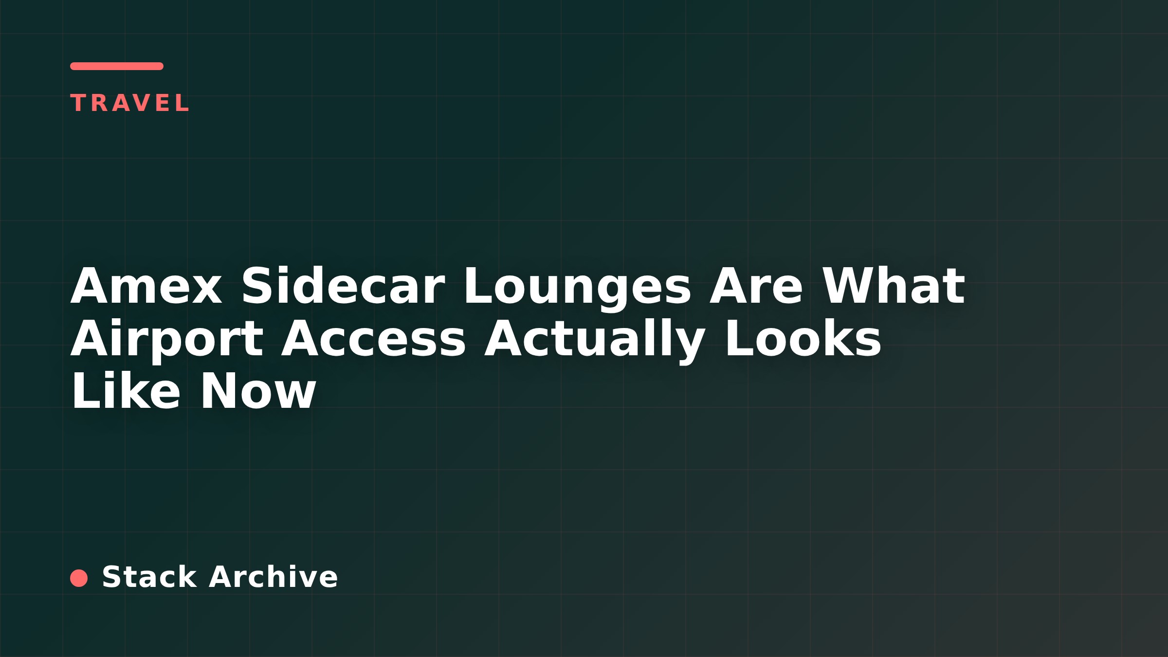 Amex Sidecar Lounges Are What Airport Access Actually Looks Like Now