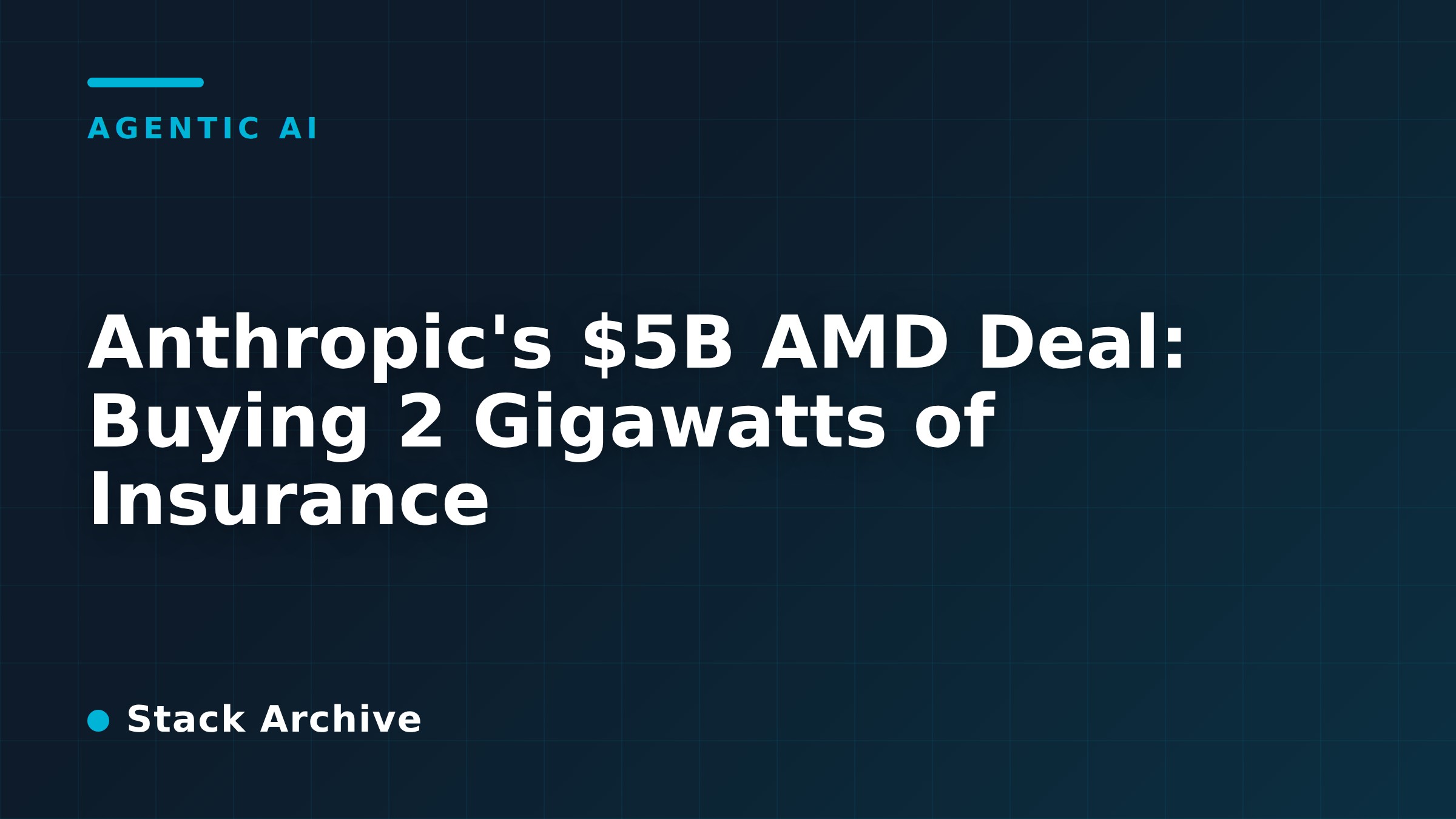 Anthropic's $5B AMD Deal: Buying 2 Gigawatts of Insurance