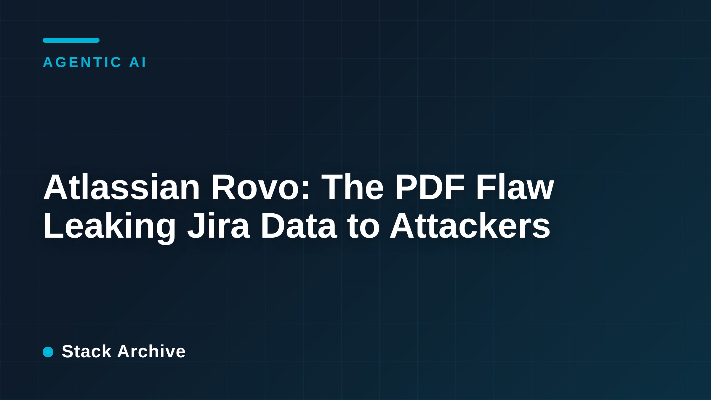 Atlassian Rovo: The PDF Flaw Leaking Jira Data to Attackers