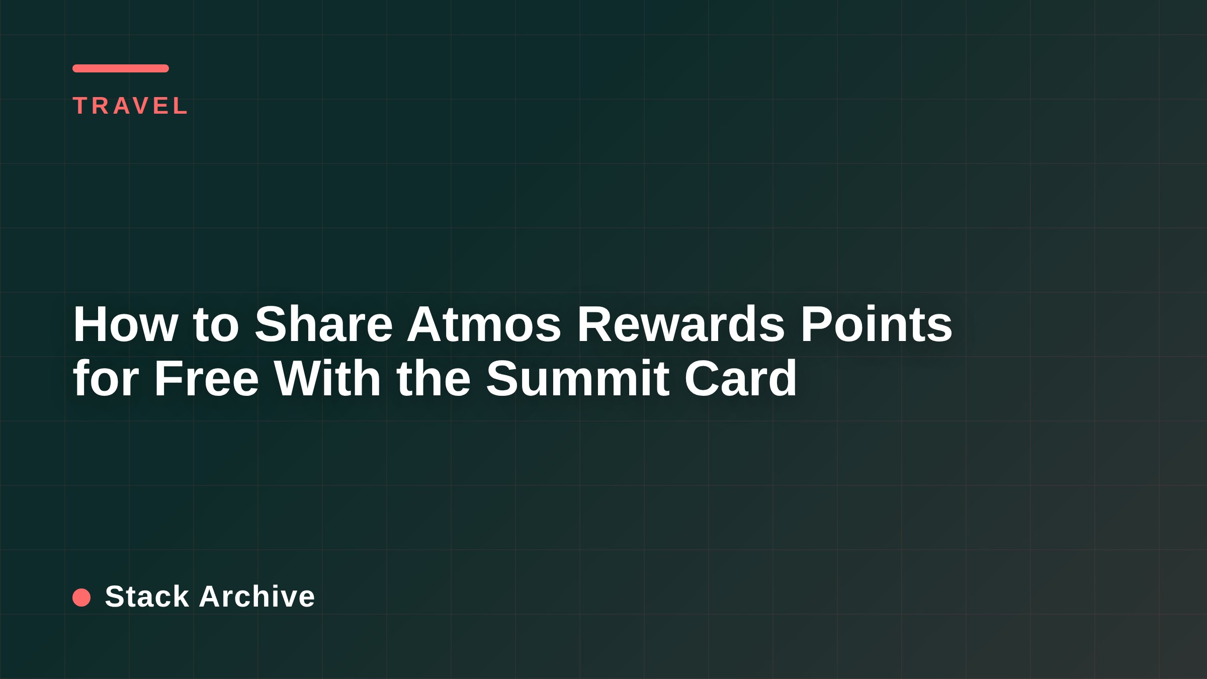 How to Share Atmos Rewards Points for Free With the Summit Card