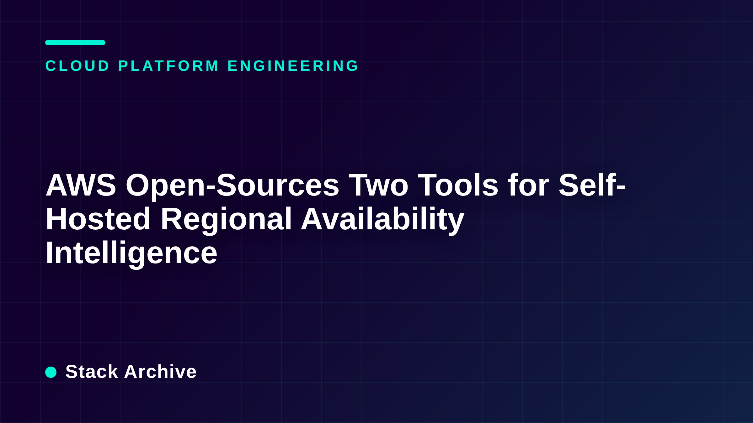 AWS Open-Sources Two Tools for Self-Hosted Regional Availability Intelligence