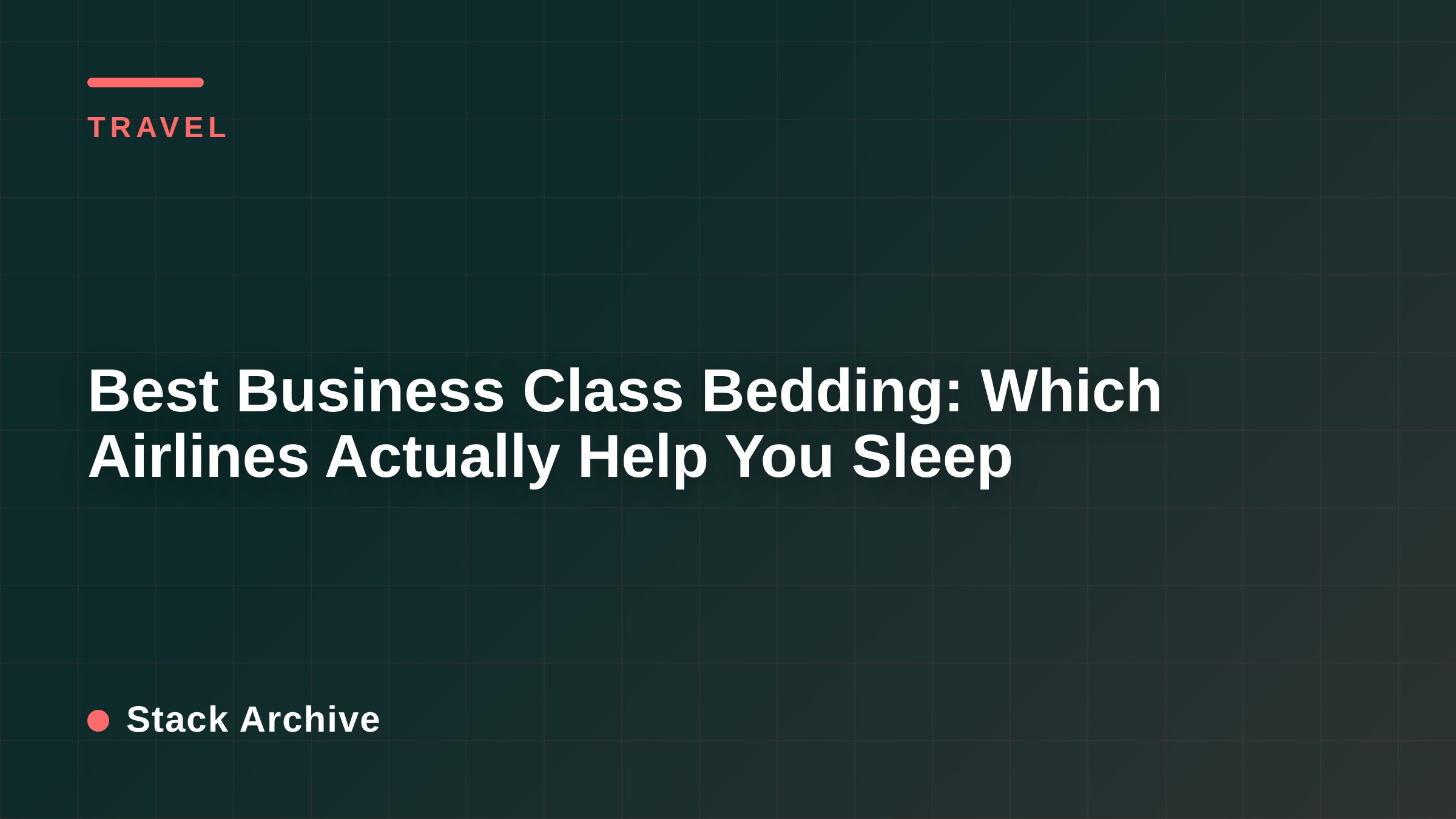 Best Business Class Bedding: Which Airlines Actually Help You Sleep