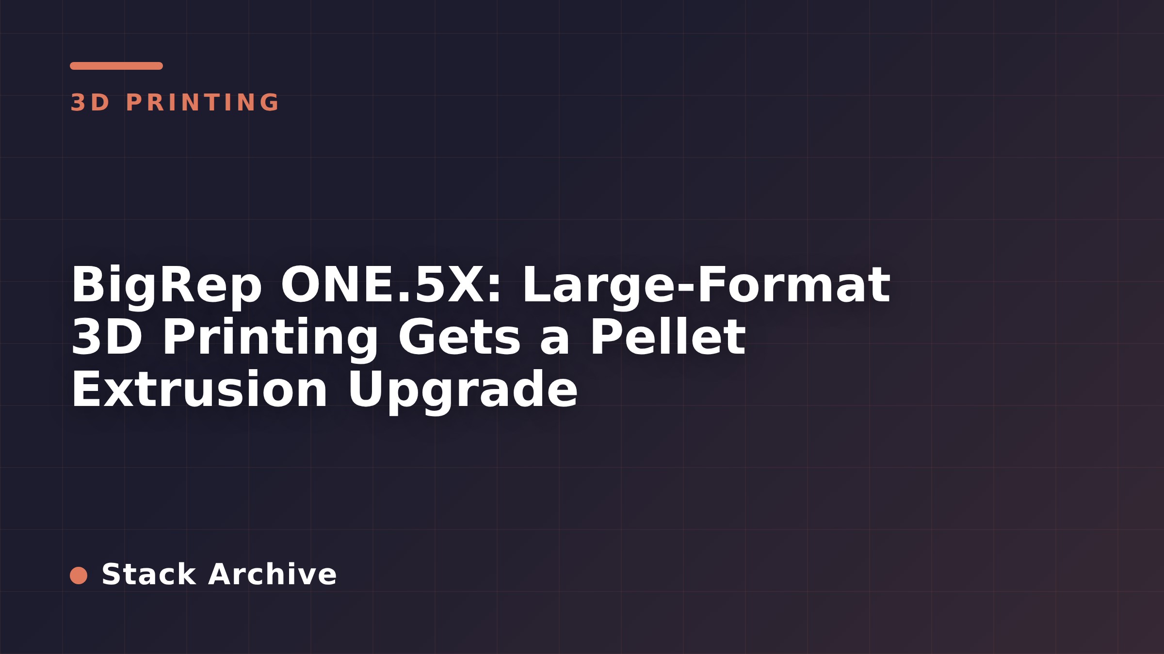 BigRep ONE.5X: Large-Format 3D Printing Gets a Pellet Extrusion Upgrade