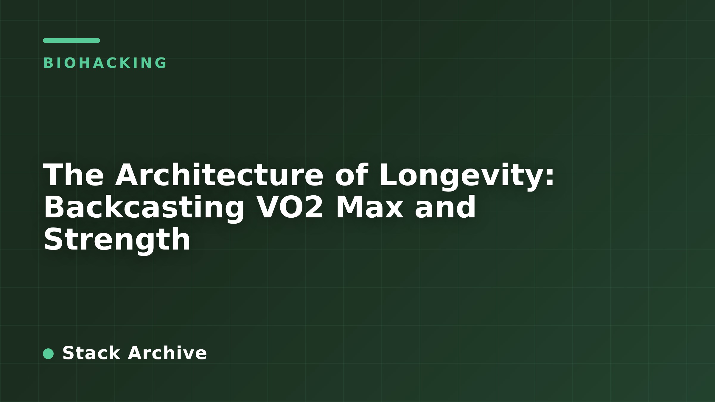 The Architecture of Longevity: Backcasting VO2 Max and Strength
