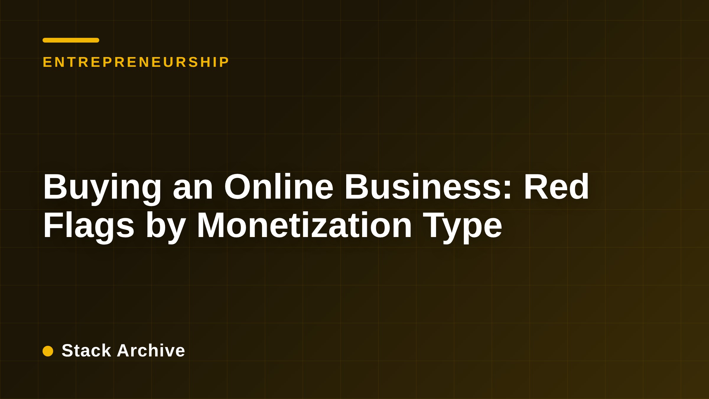 Buying an Online Business: Red Flags by Monetization Type