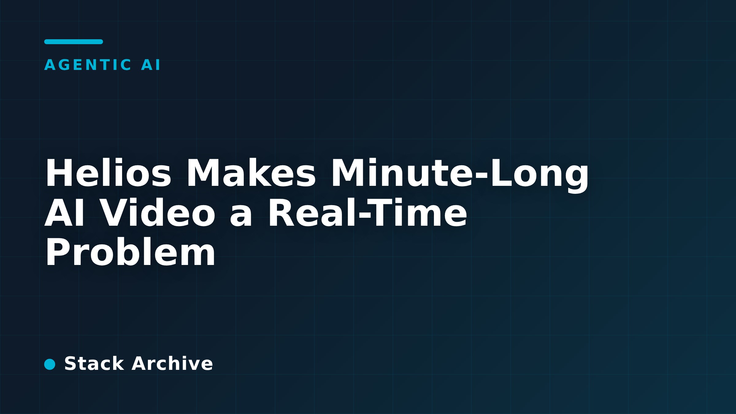 Helios Makes Minute-Long AI Video a Real-Time Problem