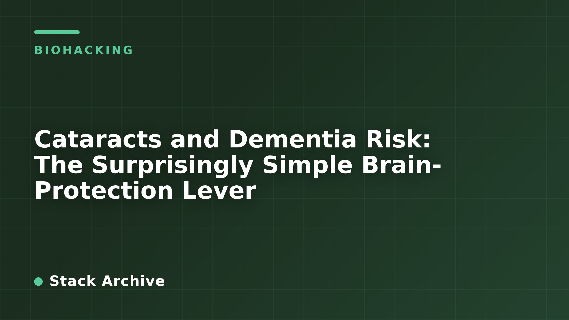 Cataracts and Dementia Risk: The Surprisingly Simple Brain-Protection Lever