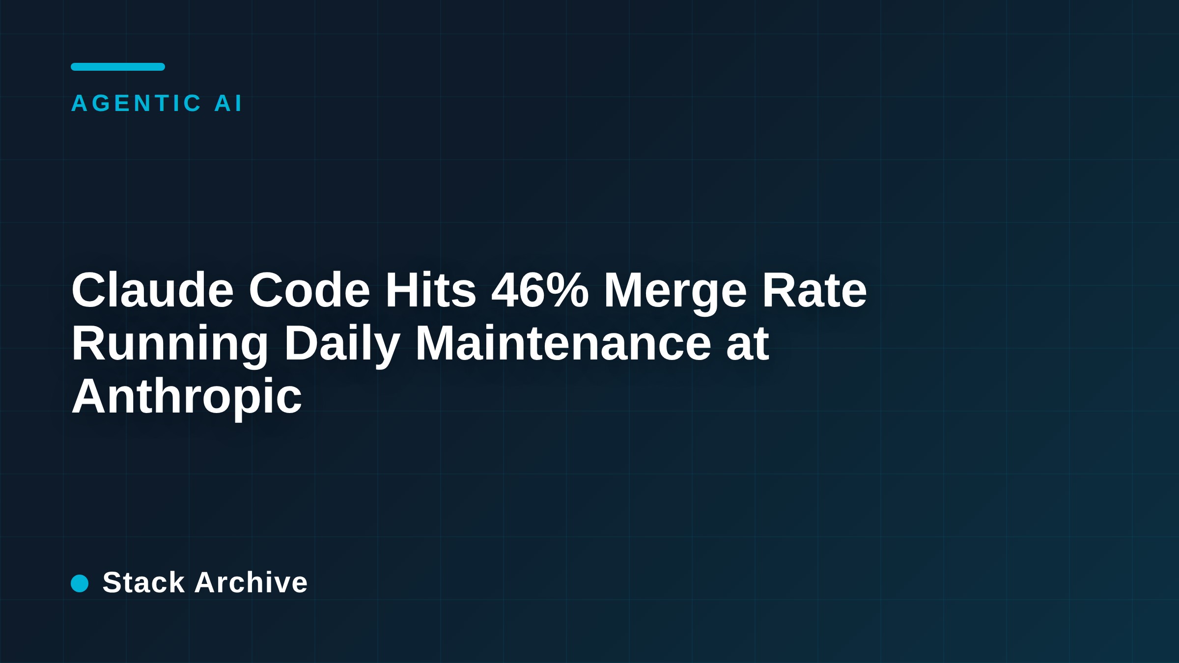 Claude Code Hits 46% Merge Rate Running Daily Maintenance at Anthropic