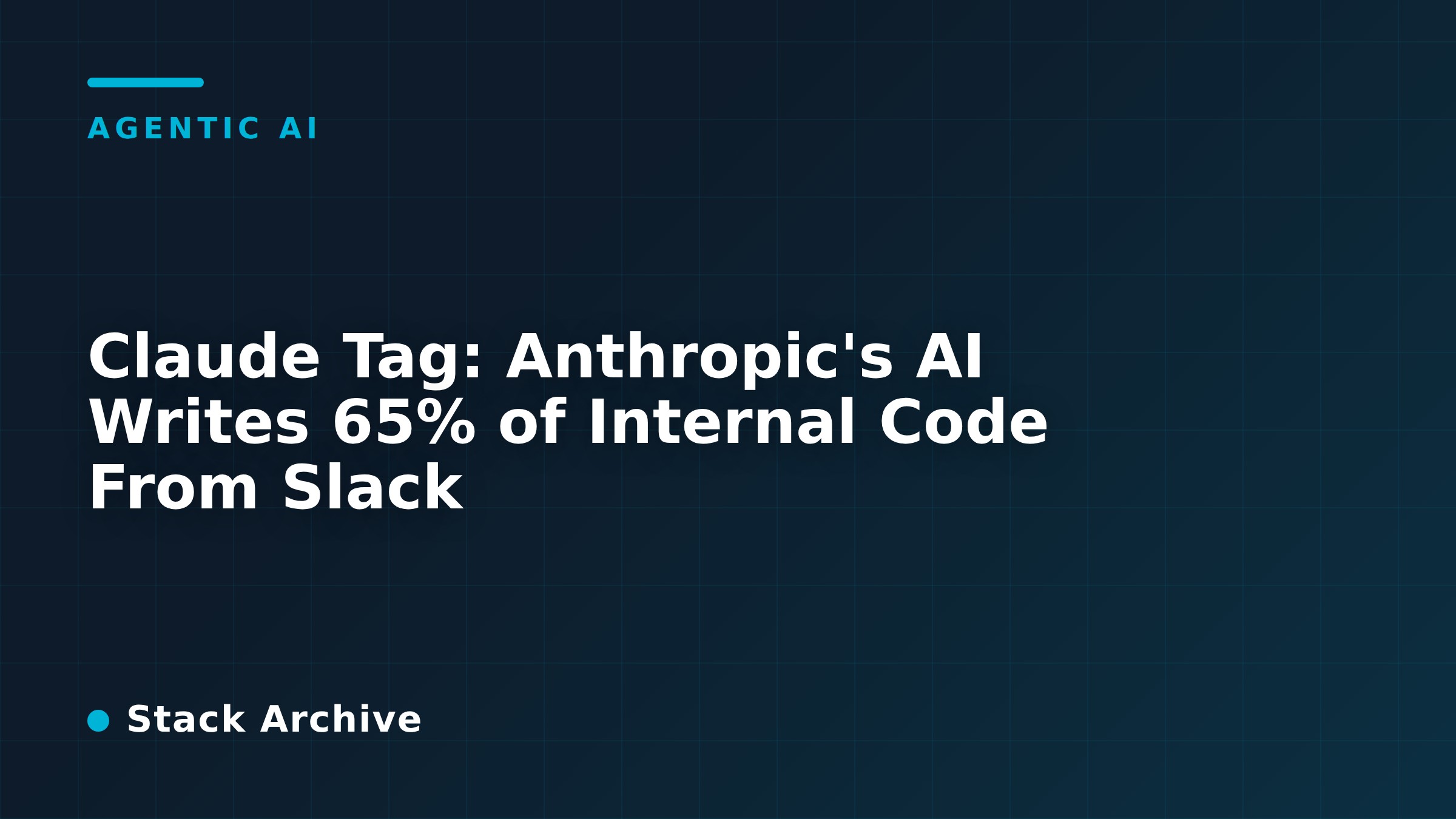 Claude Tag: Anthropic's AI Writes 65% of Internal Code From Slack