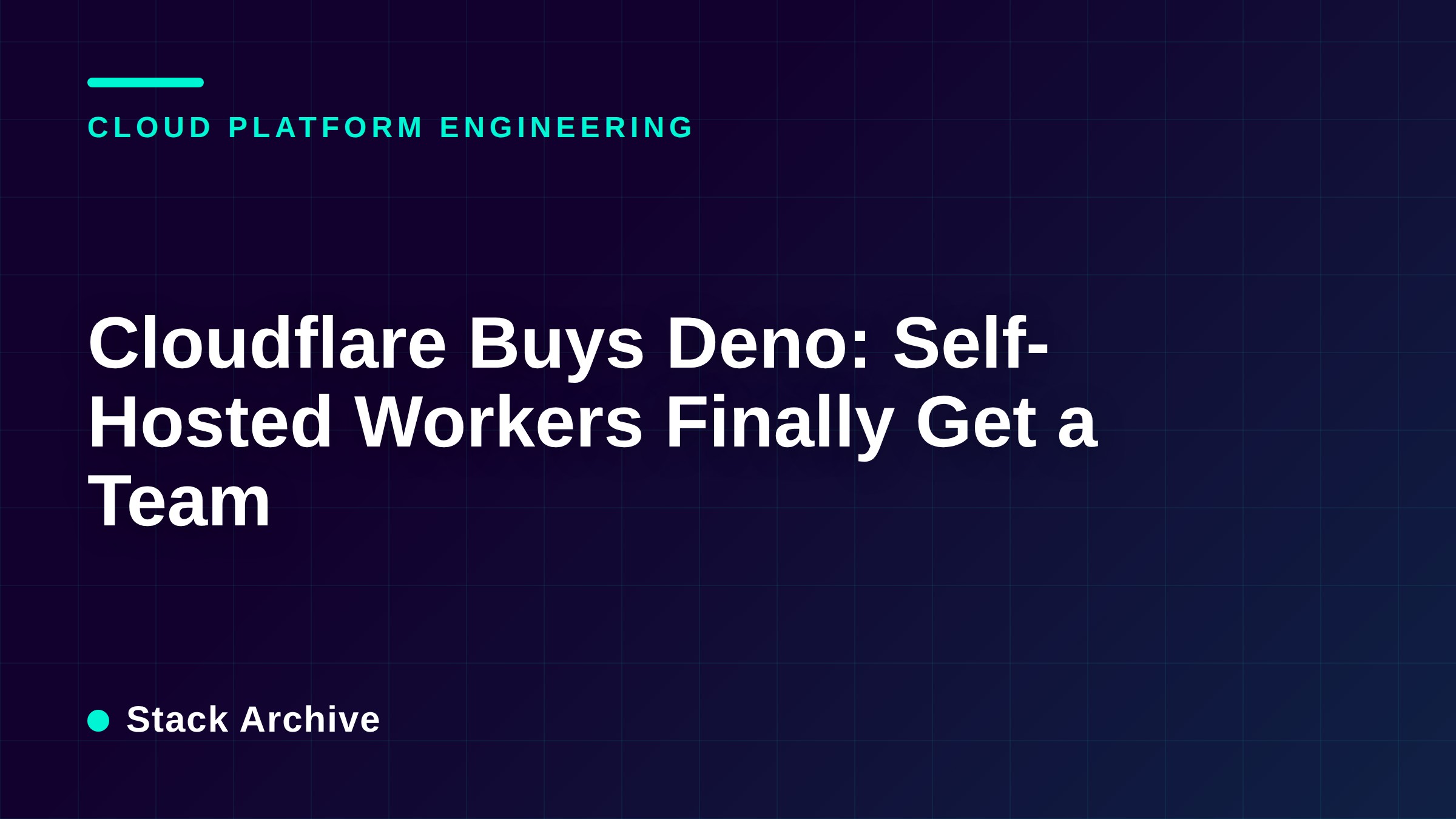 Cloudflare Buys Deno: Self-Hosted Workers Finally Get a Team