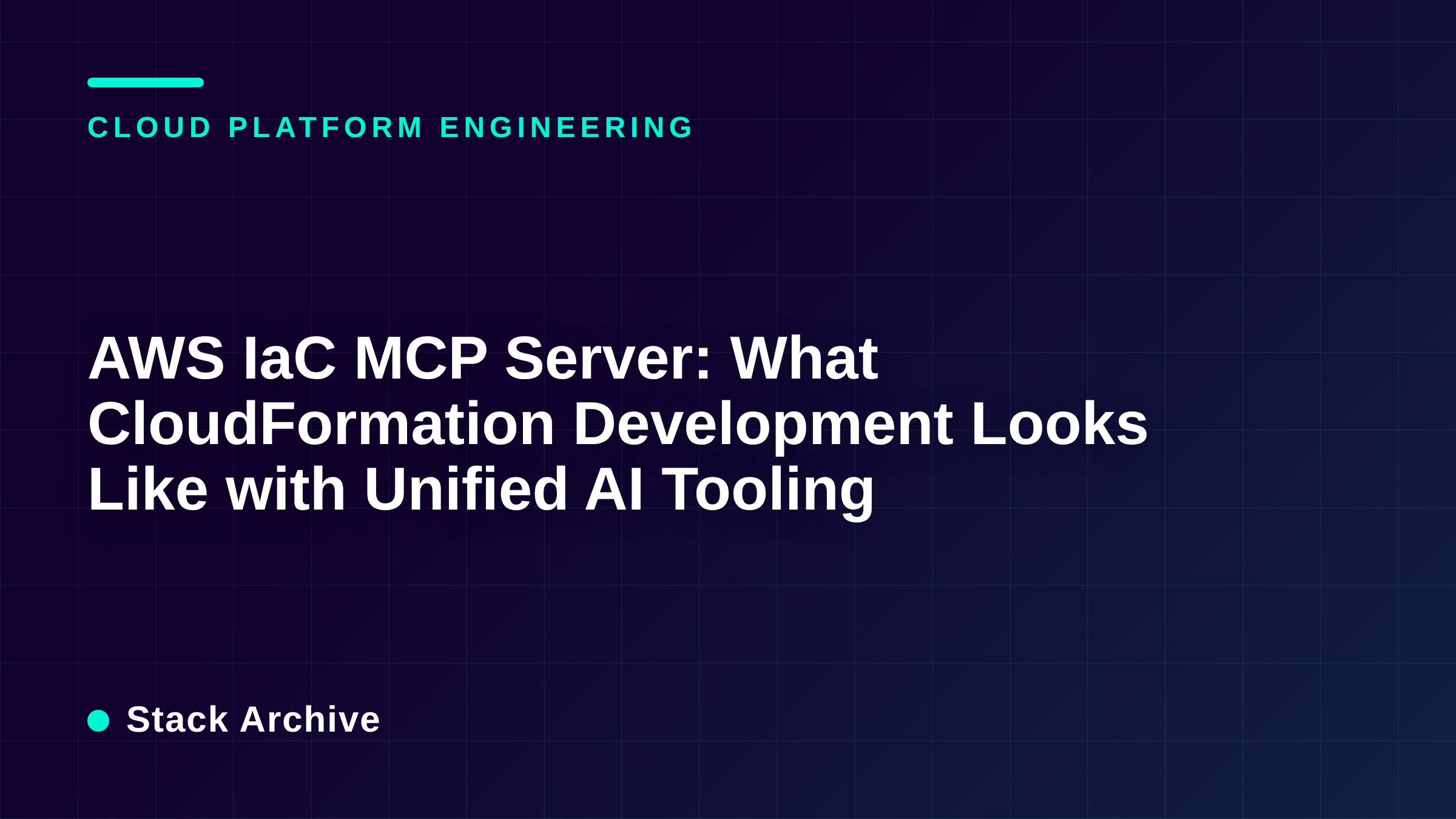 AWS IaC MCP Server: What CloudFormation Development Looks Like with Unified AI Tooling