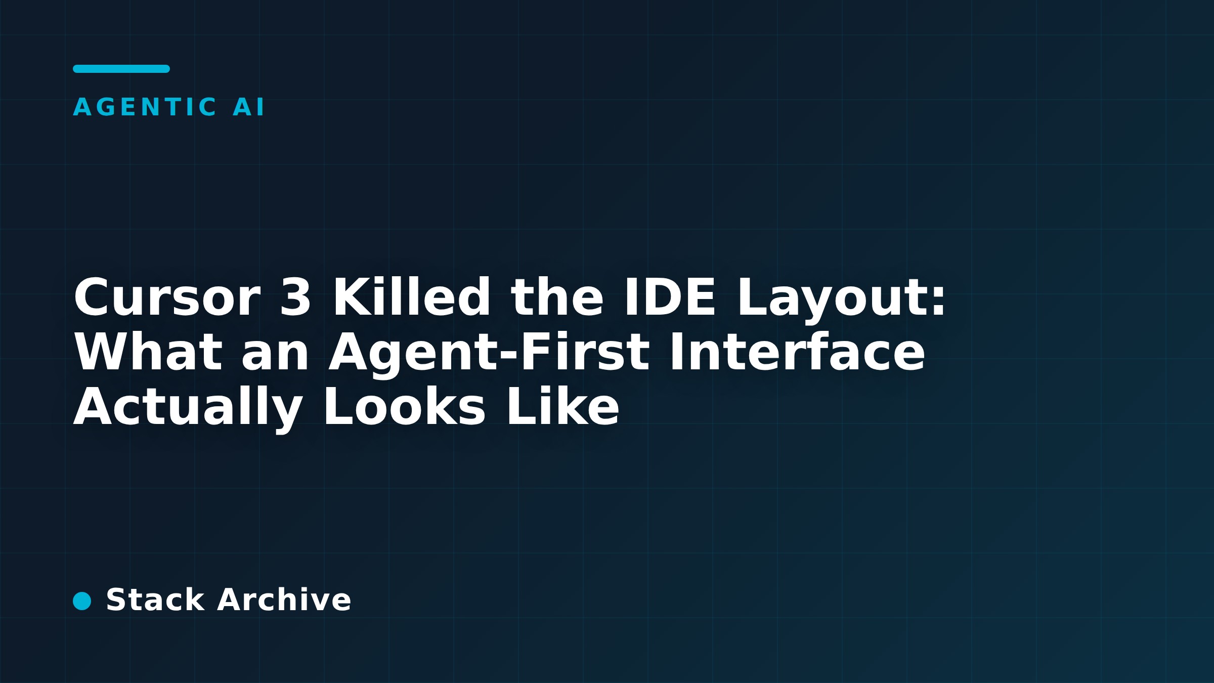 Cursor 3 Killed the IDE Layout: What an Agent-First Interface Actually Looks Like