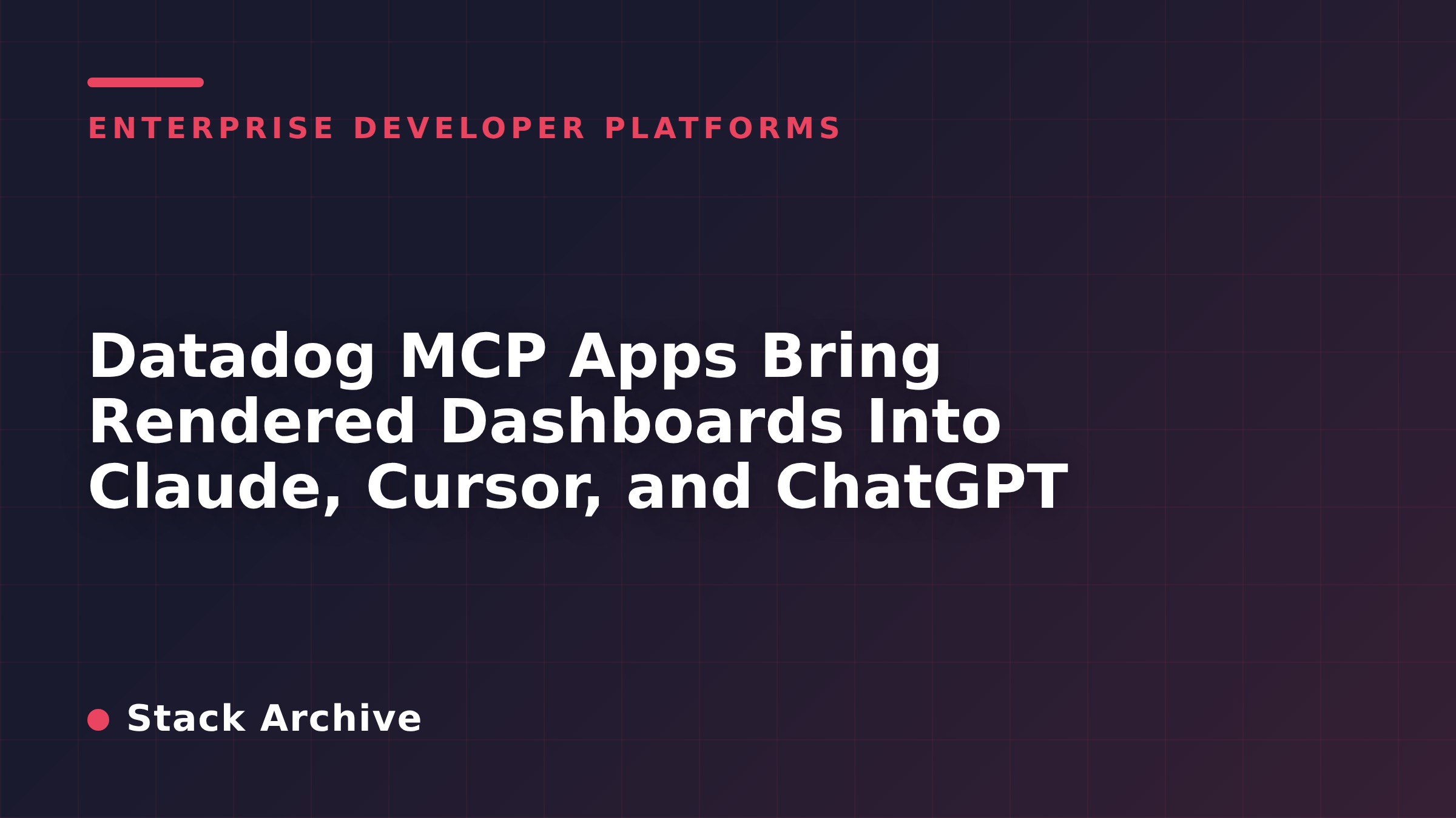 Datadog MCP Apps Bring Rendered Dashboards Into Claude, Cursor, and ChatGPT