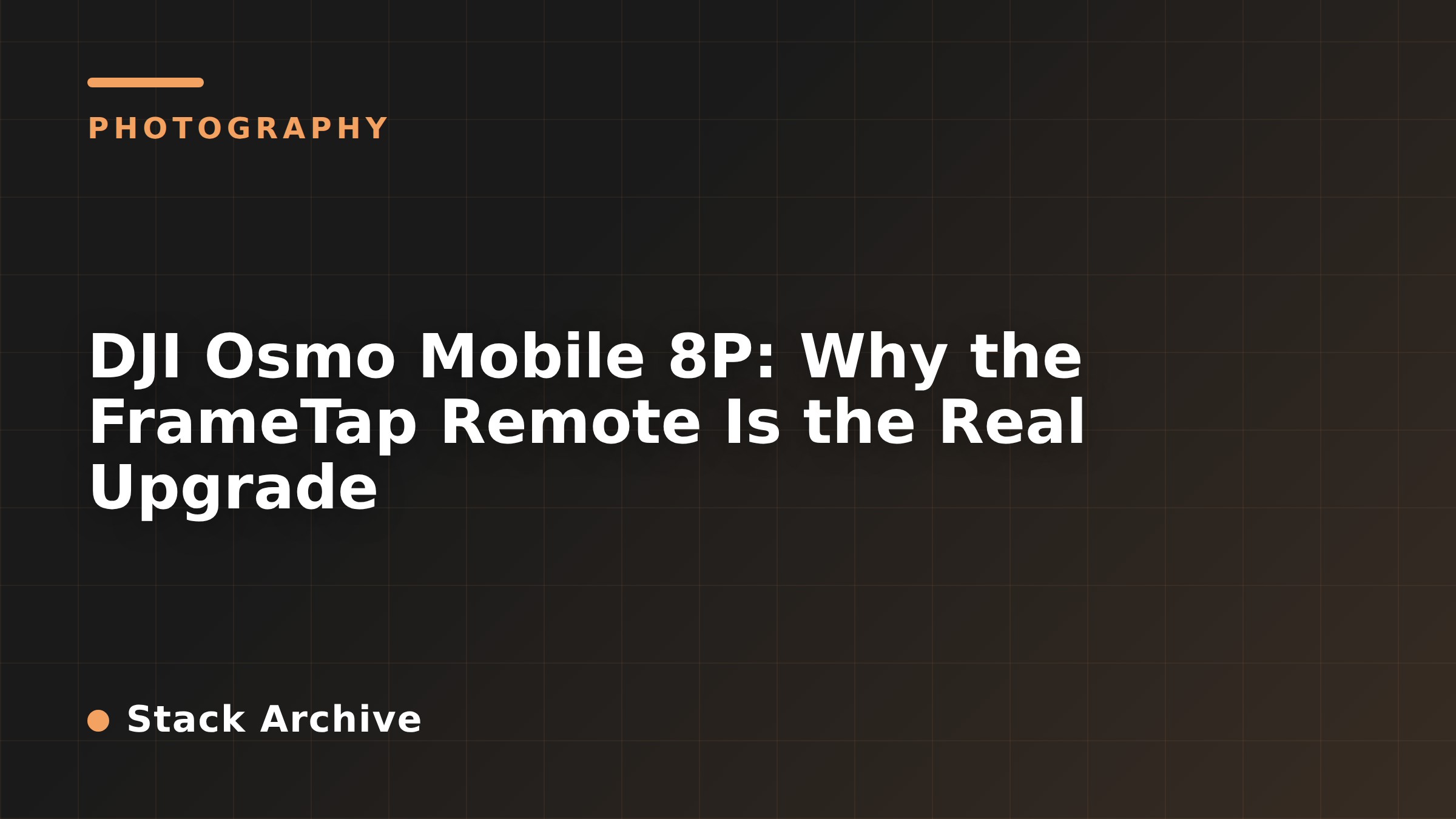 DJI Osmo Mobile 8P: Why the FrameTap Remote Is the Real Upgrade