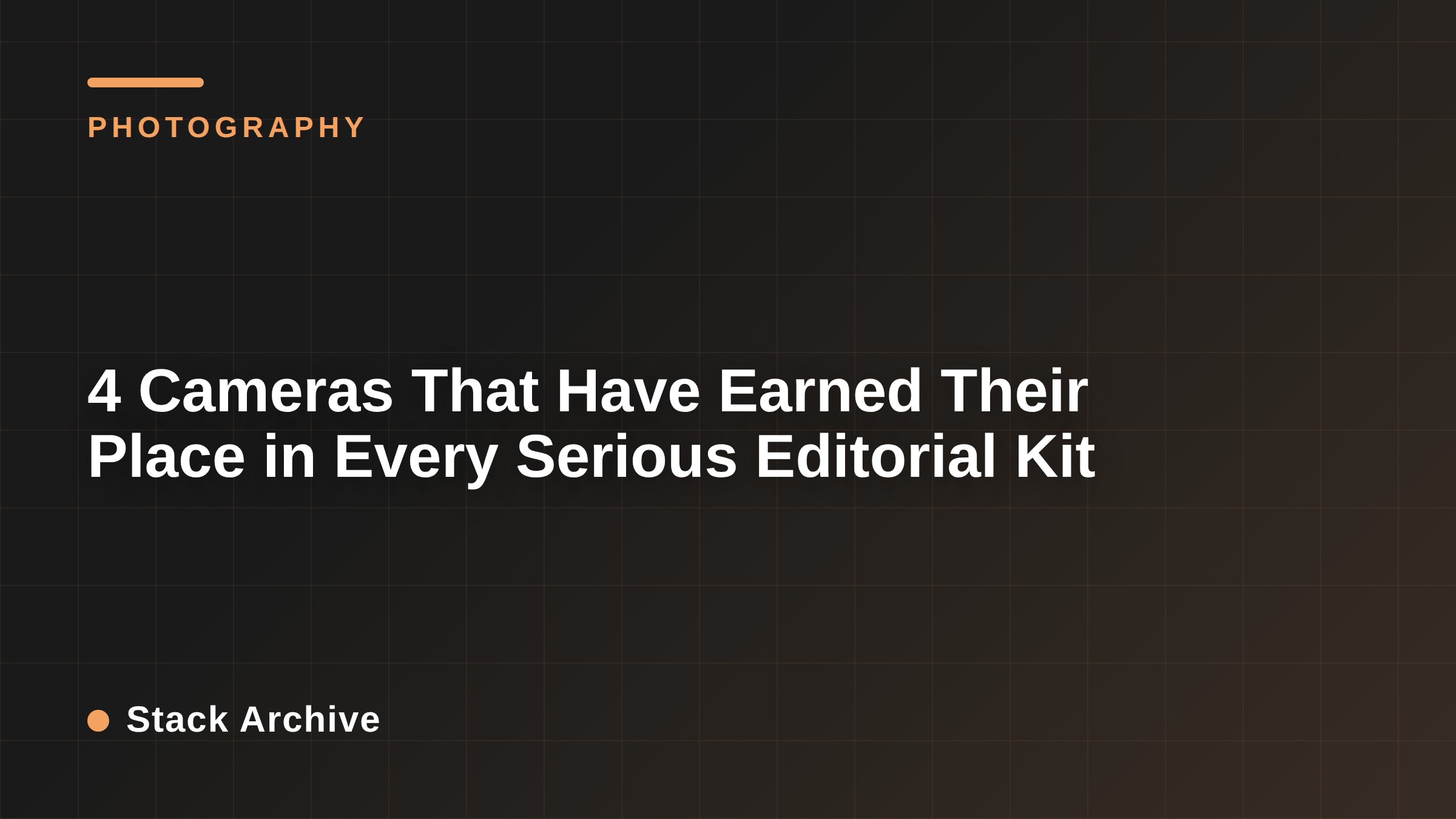 4 Cameras That Have Earned Their Place in Every Serious Editorial Kit