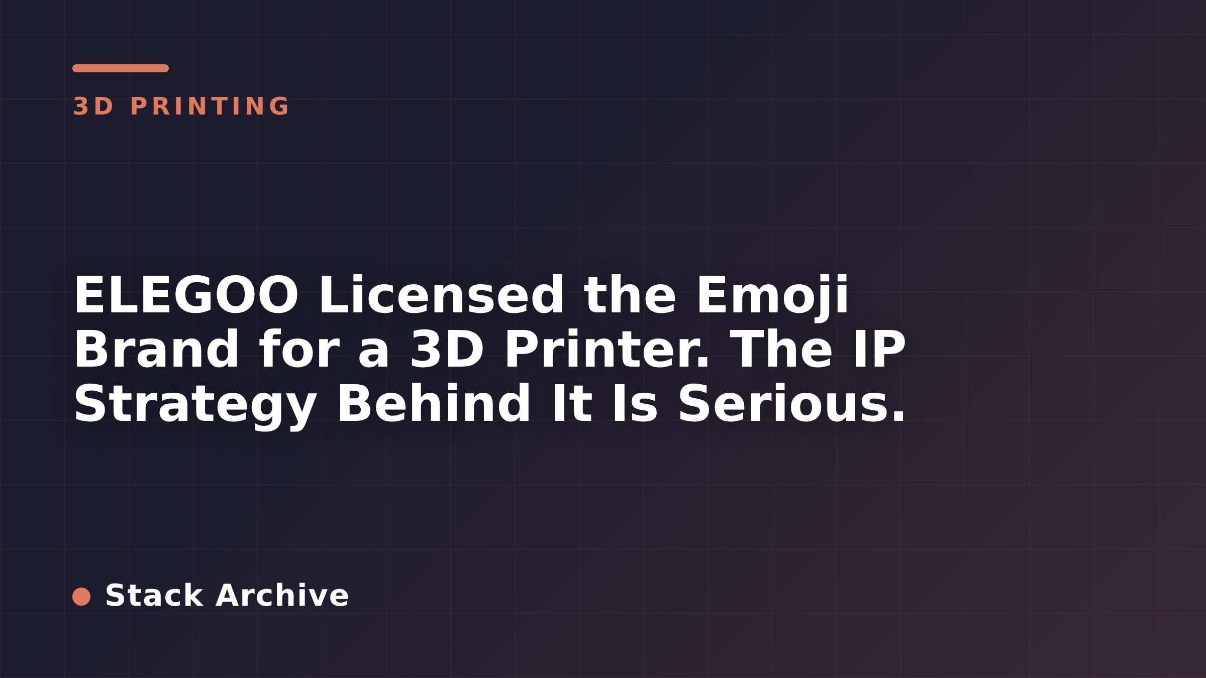 ELEGOO Licensed the Emoji Brand for a 3D Printer. The IP Strategy Behind It Is Serious.