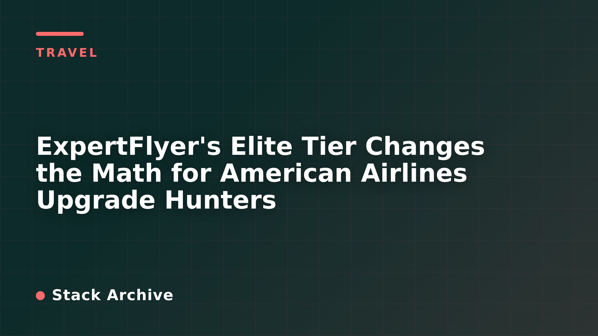 ExpertFlyer's Elite Tier Changes the Math for American Airlines Upgrade Hunters