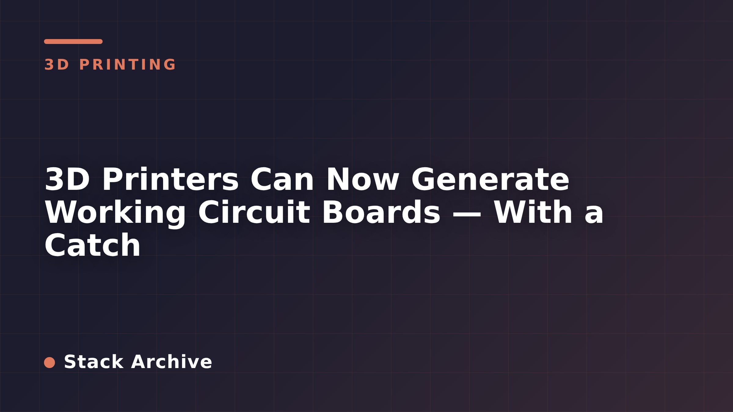 3D Printers Can Now Generate Working Circuit Boards — With a Catch