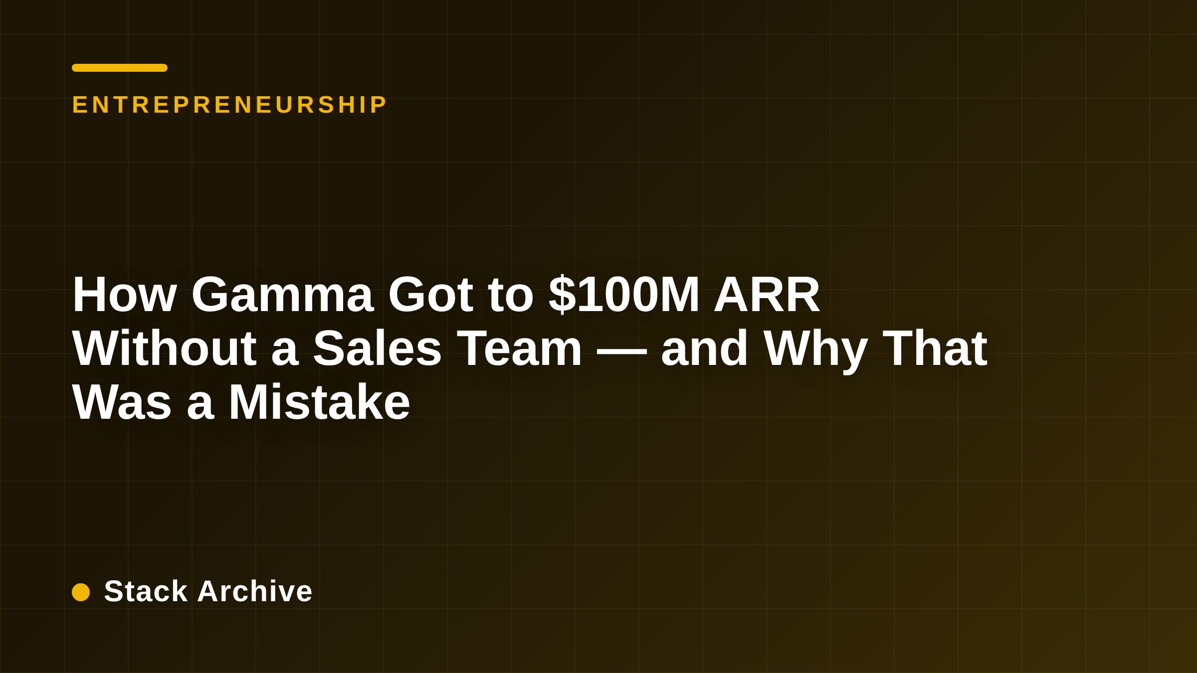 How Gamma Got to $100M ARR Without a Sales Team — and Why That Was a Mistake