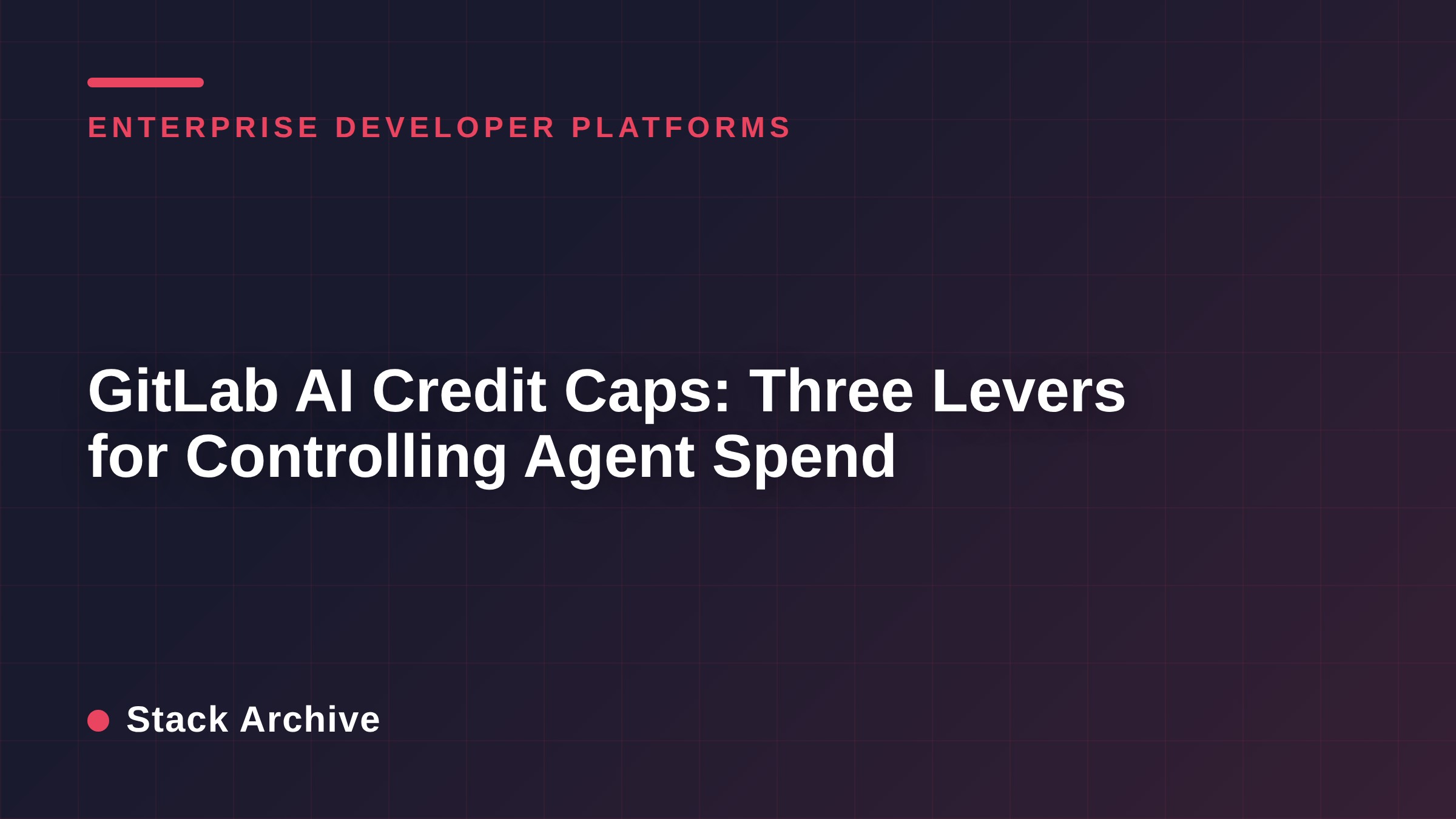 GitLab AI Credit Caps: Three Levers for Controlling Agent Spend