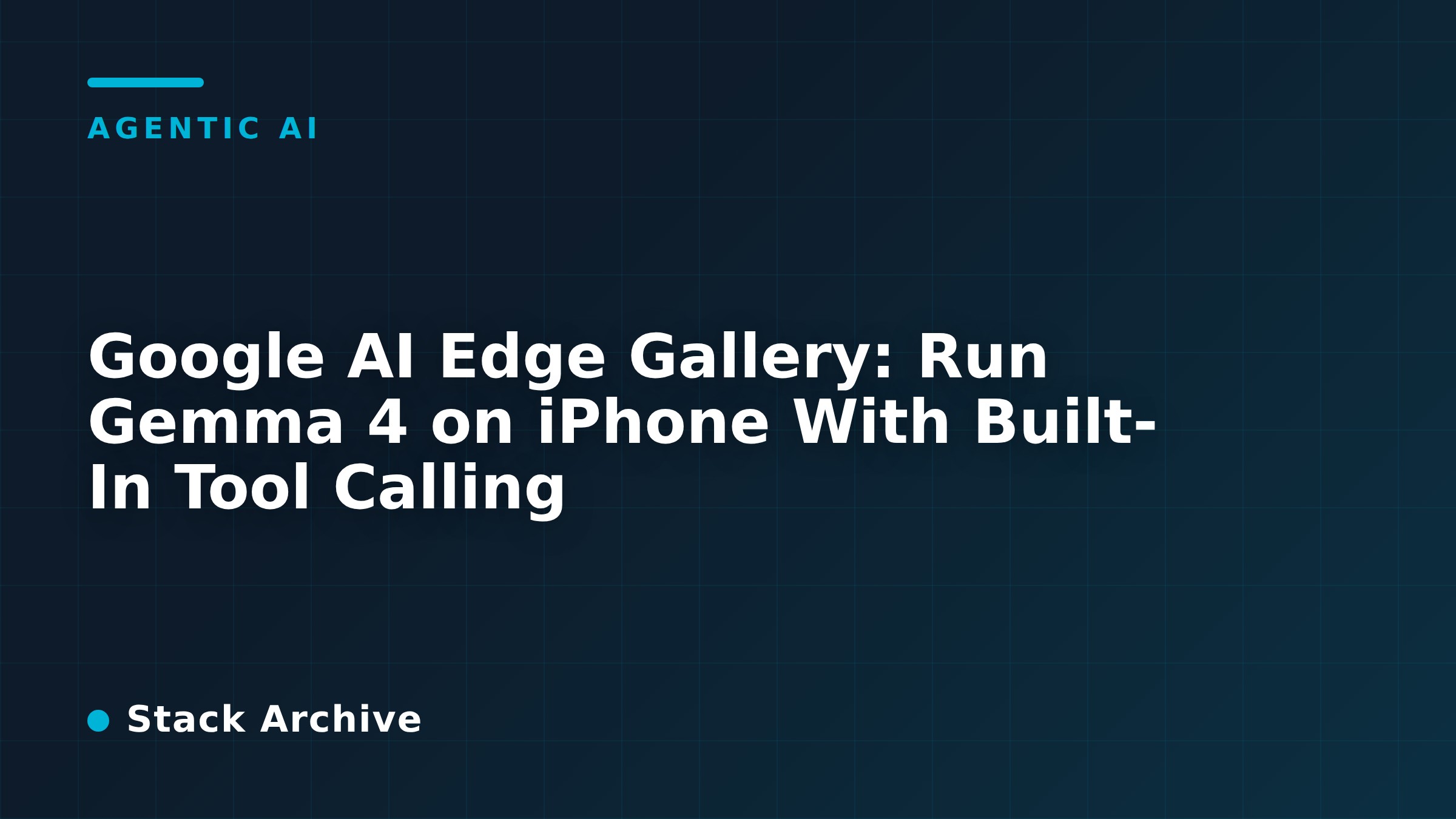 Google AI Edge Gallery: Run Gemma 4 on iPhone With Built-In Tool Calling
