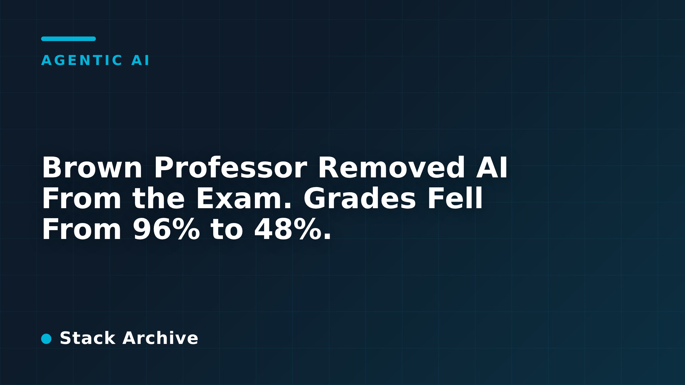 Brown Professor Removed AI From the Exam. Grades Fell From 96% to 48%.
