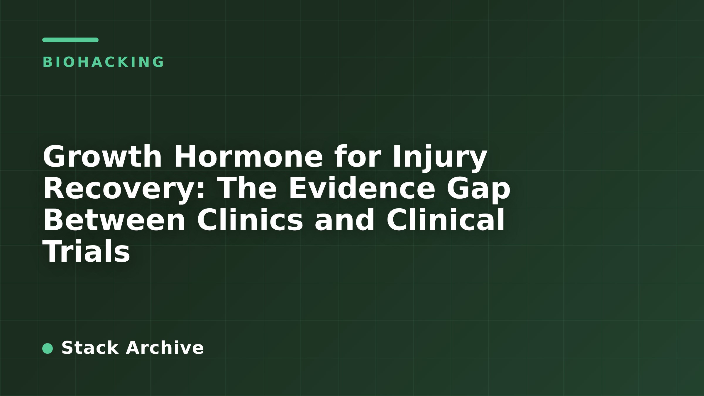 Growth Hormone for Injury Recovery: The Evidence Gap Between Clinics and Clinical Trials