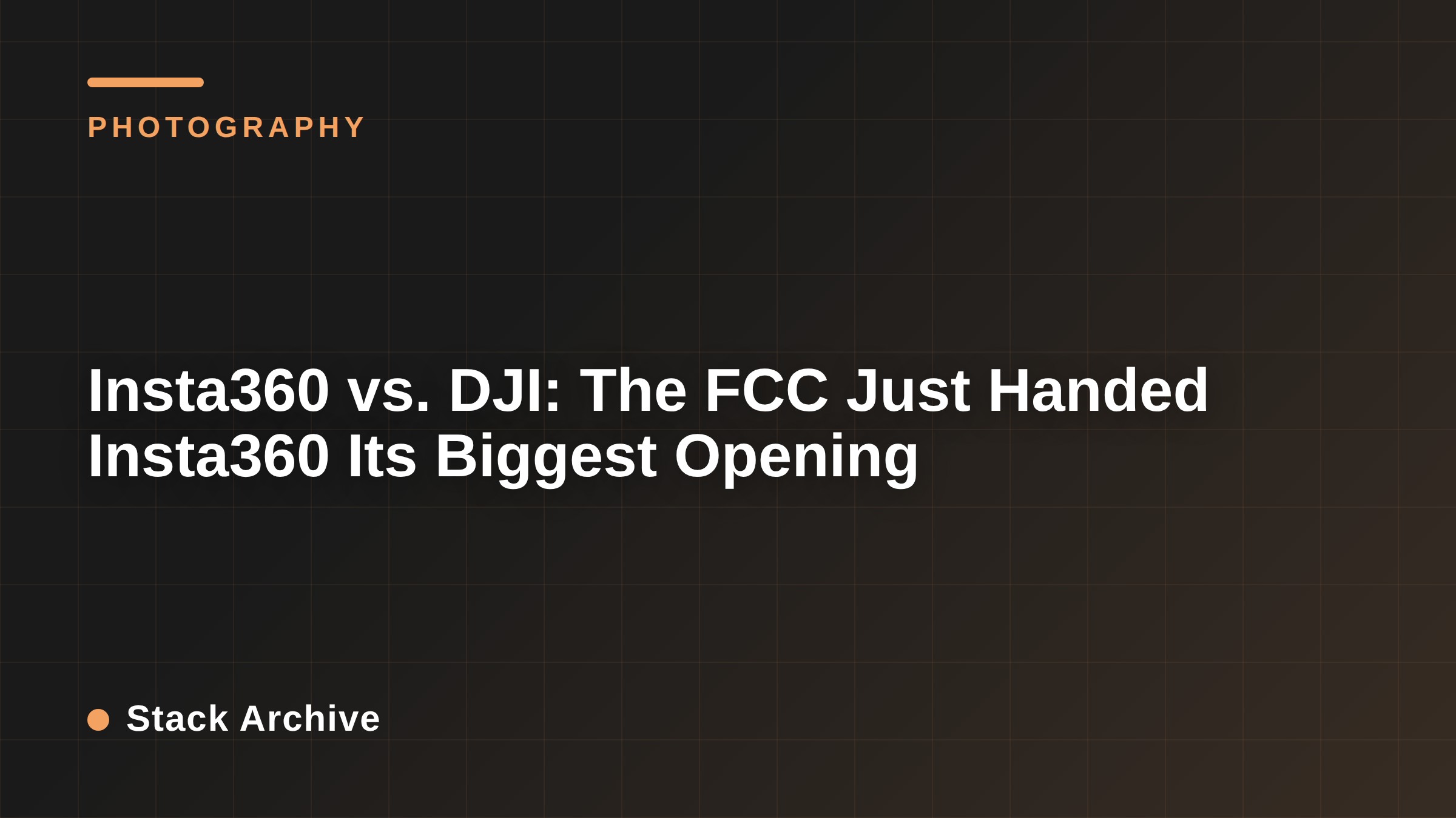 Insta360 vs. DJI: The FCC Just Handed Insta360 Its Biggest Opening